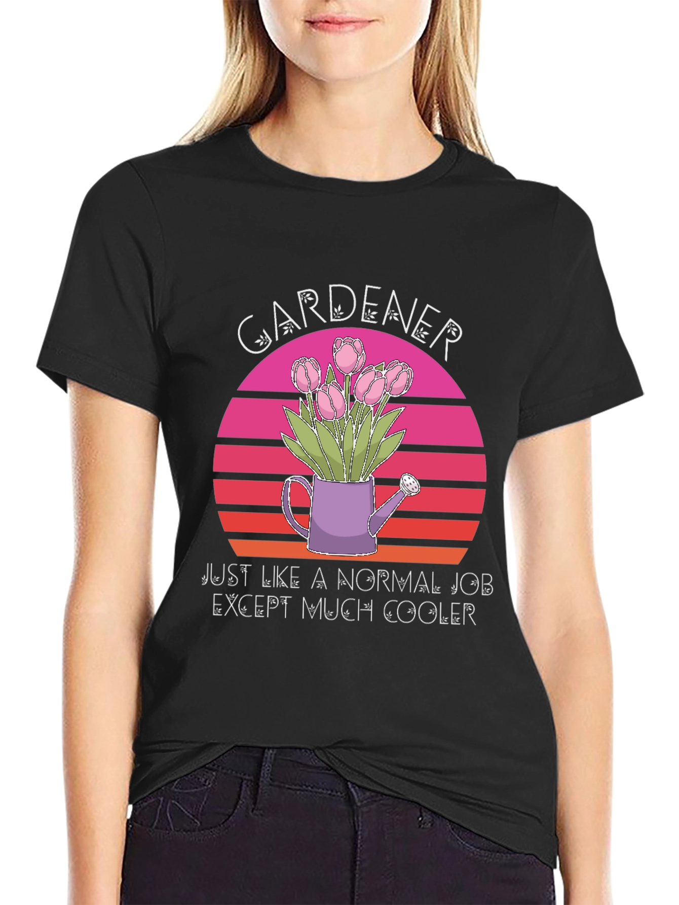 Gardener T-Shirt: Much Cooler Job