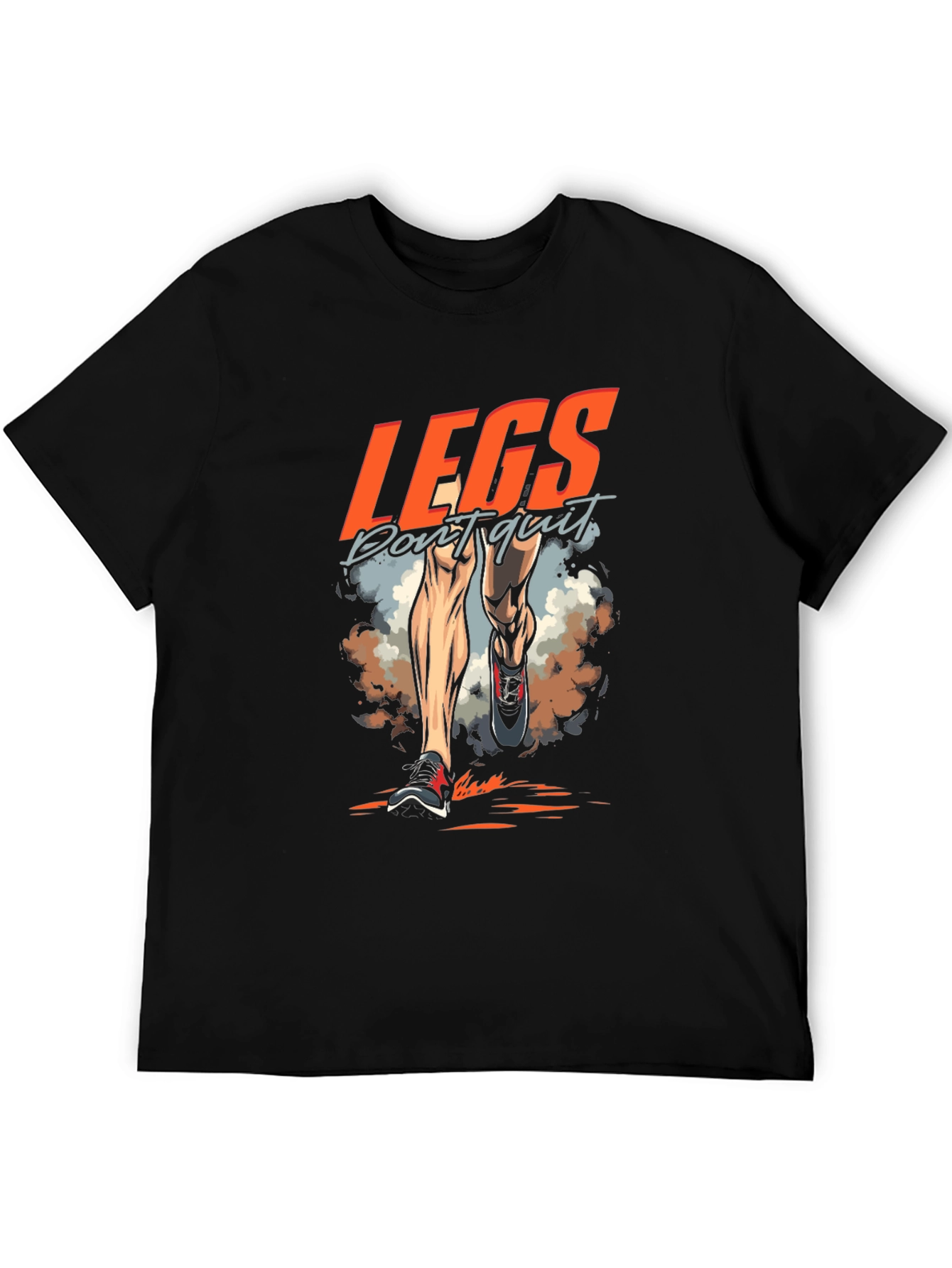 Legs Dont Quit Running T-Shirt