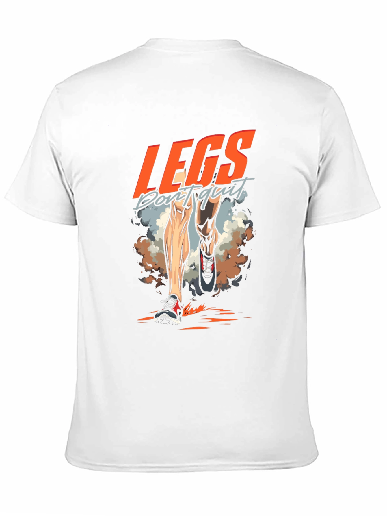Legs Dont Quit Running T-Shirt