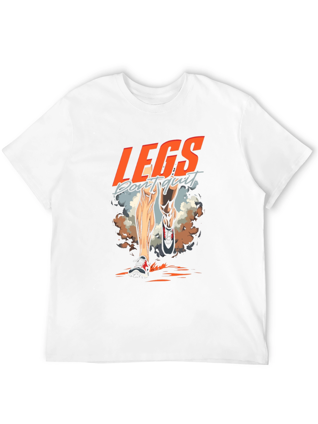 Legs Dont Quit Running T-Shirt