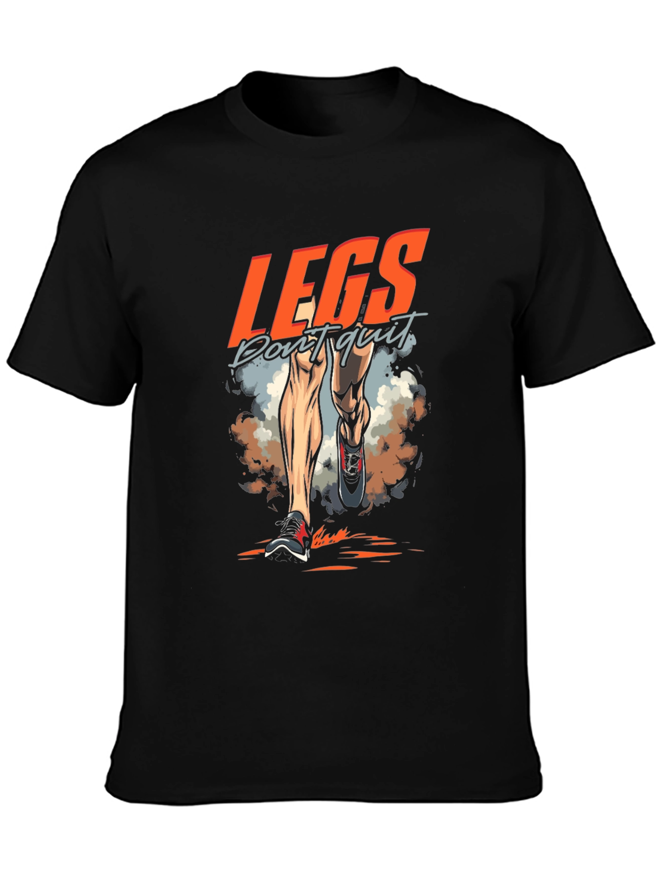 Legs Dont Quit Running T-Shirt