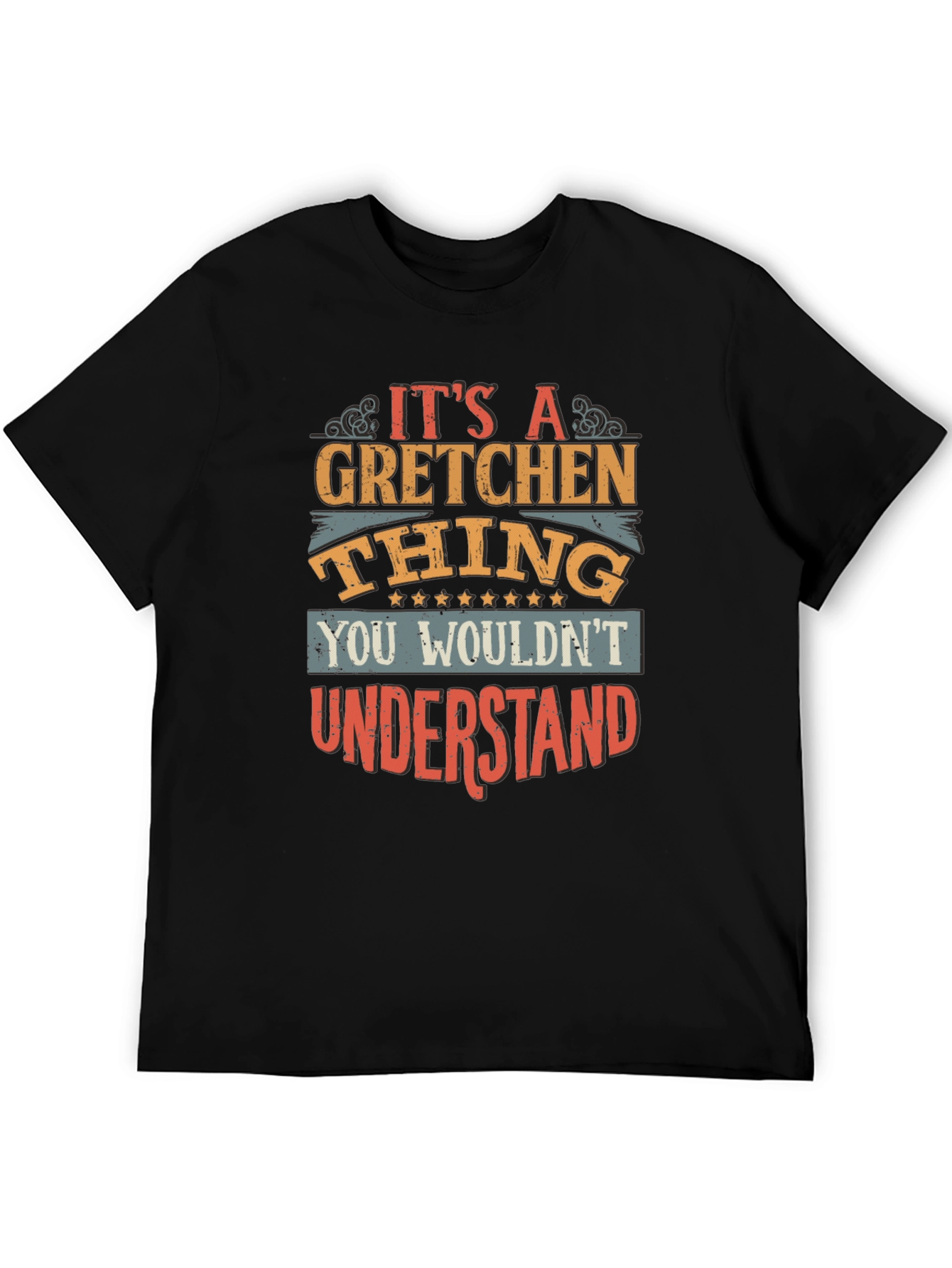 Its A Gretchen Thing T-Shirt