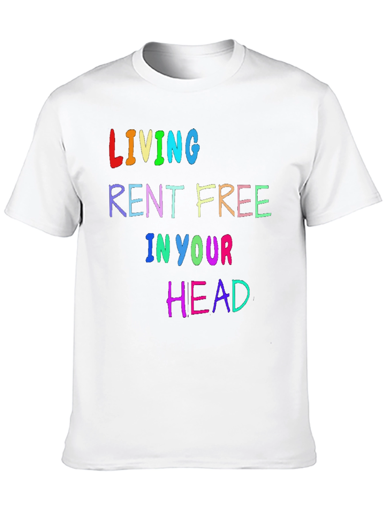 Living Rent Free T-Shirt