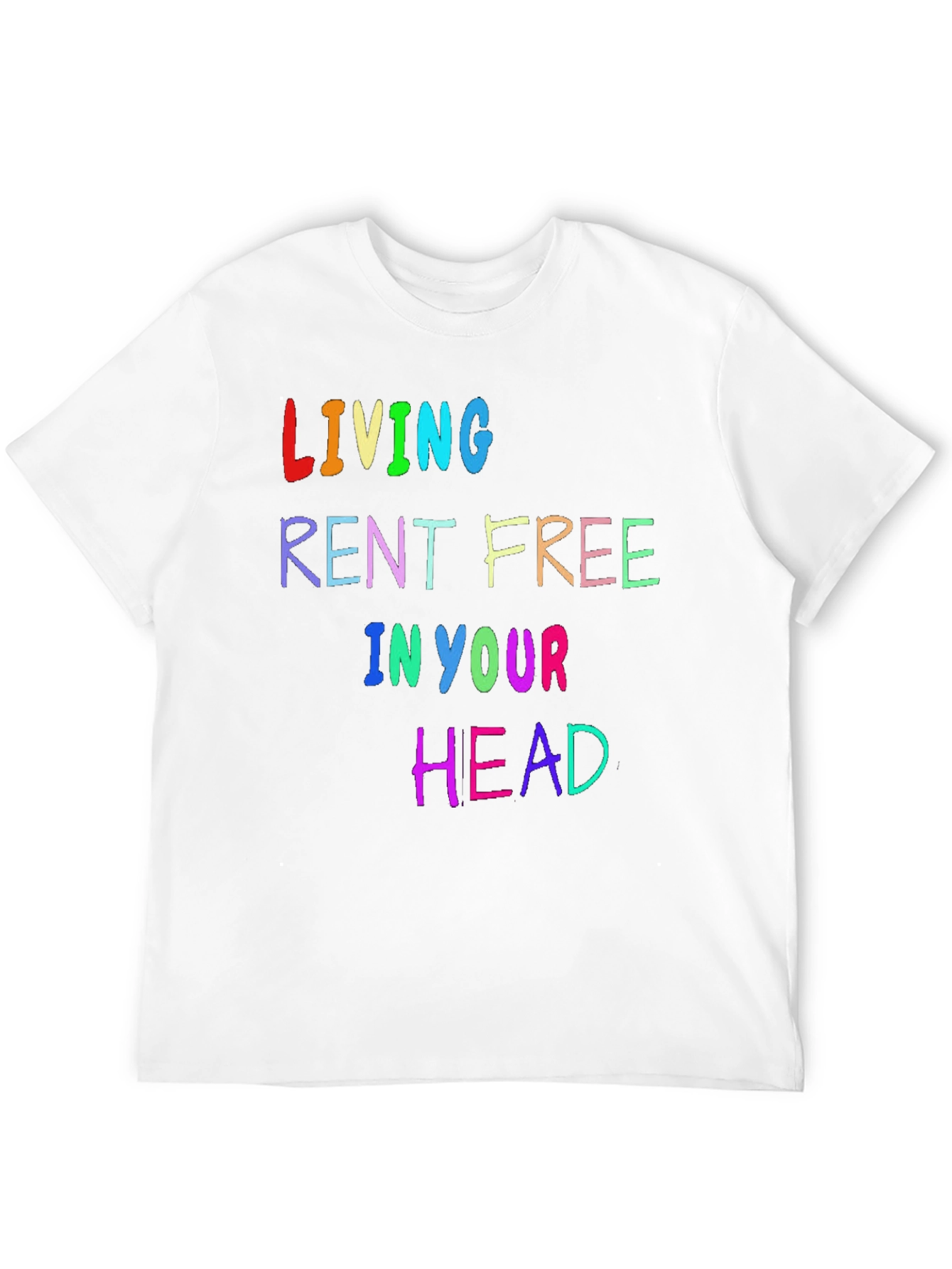 Living Rent Free T-Shirt