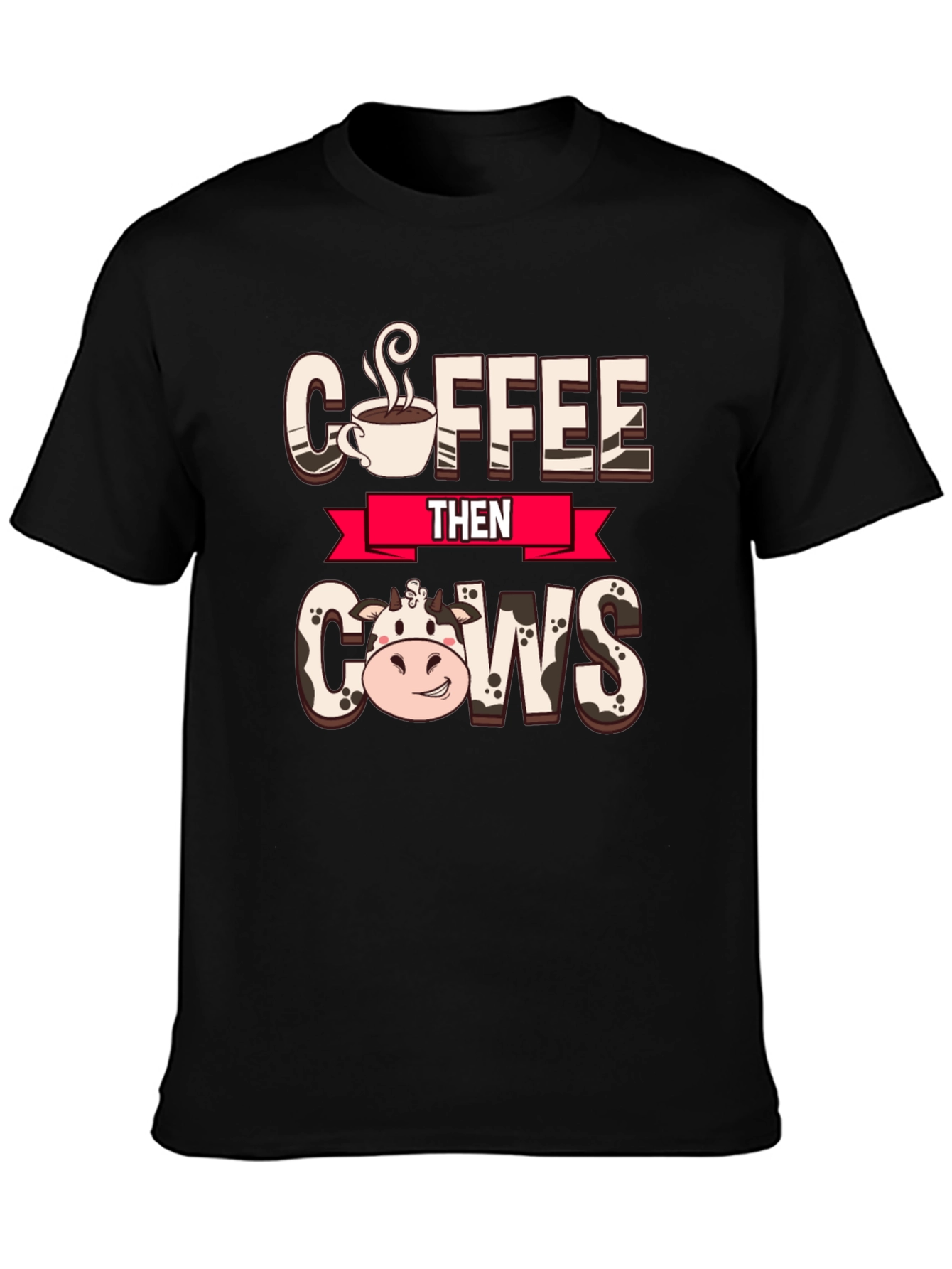 Coffee Then Cows Graphic Tee