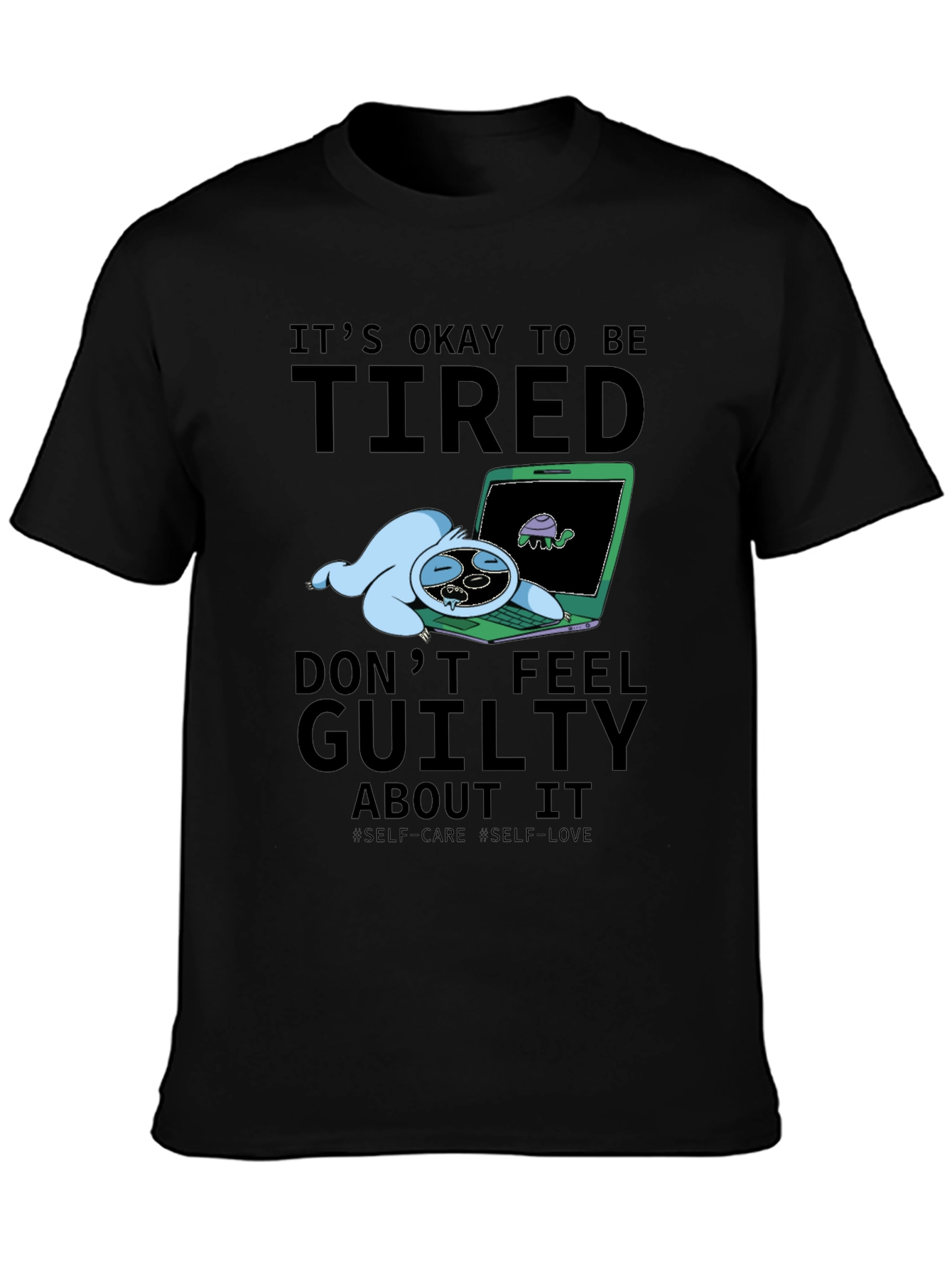 Its Okay To Be Tired Graphic T-Shirt