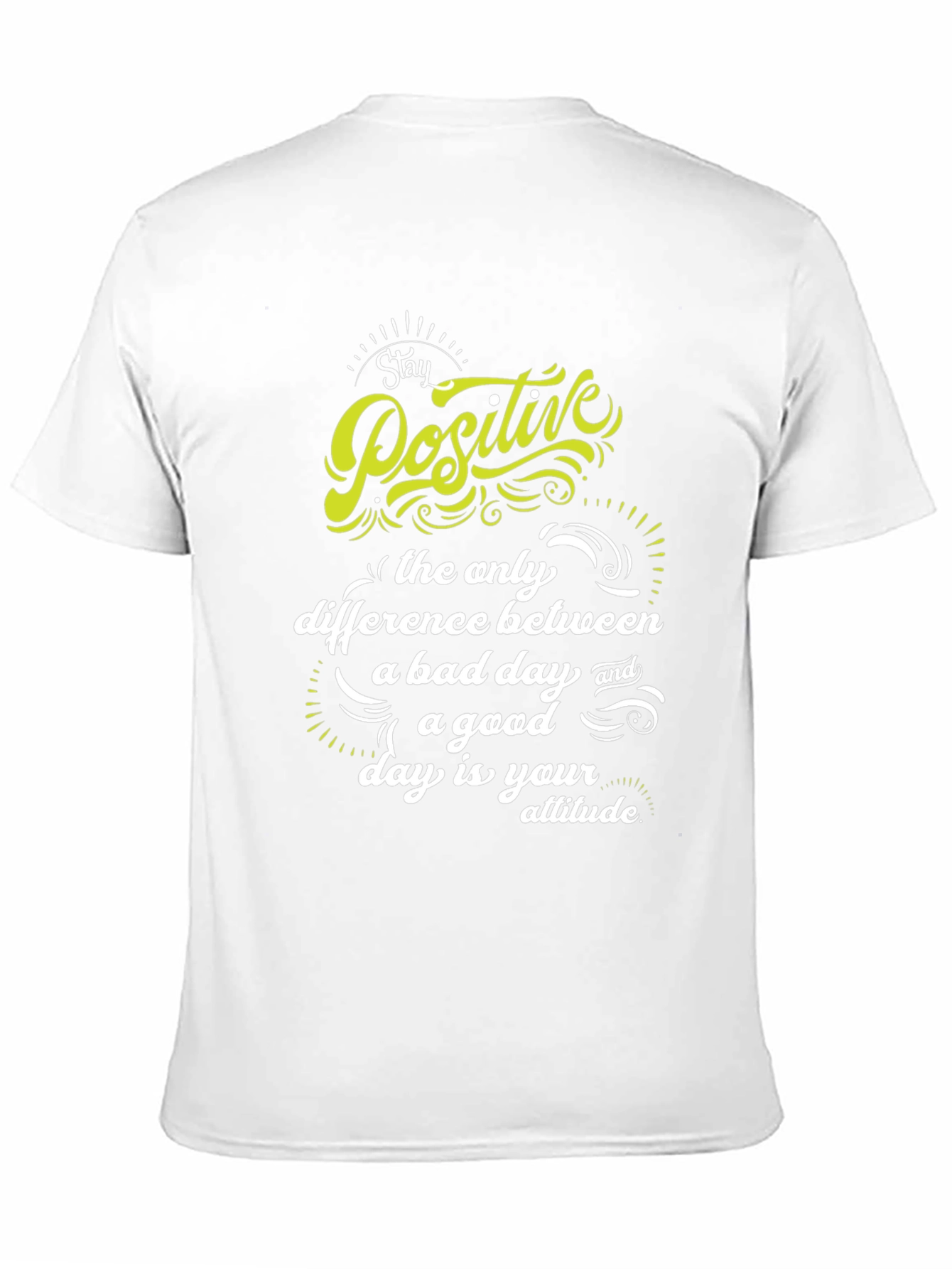 Stay Positive T-Shirt - Inspirational Graphic Tee