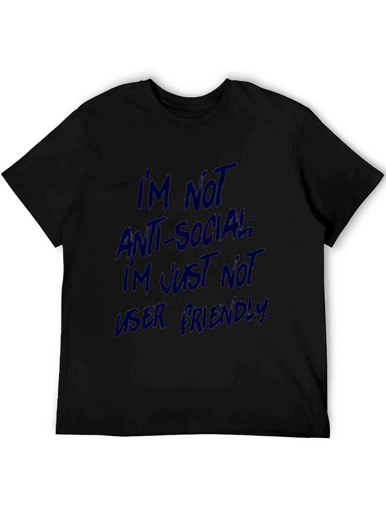 Im Not Anti-Social Tee - User Friendly Text