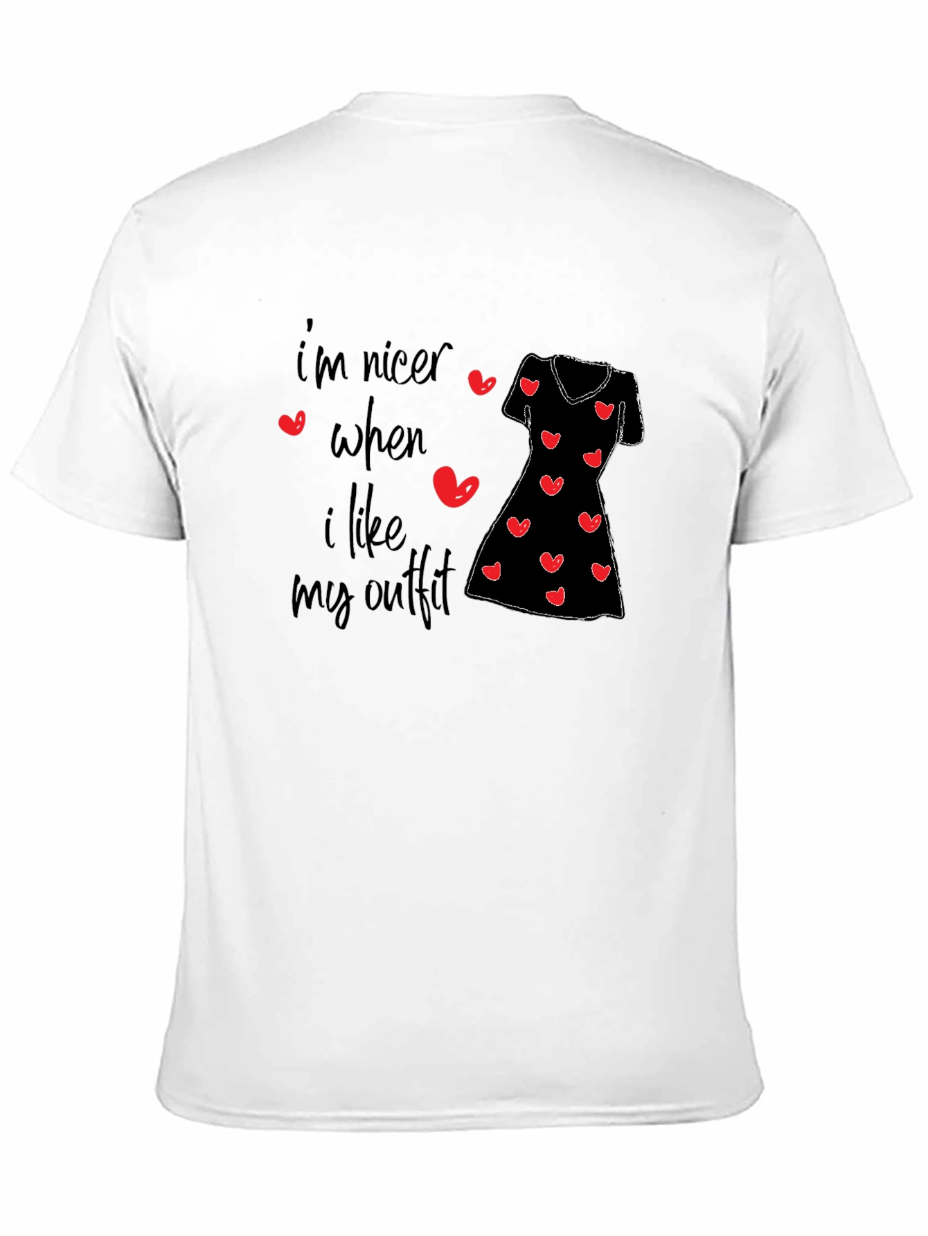 Im Nicer When I Like My Outfit Black T-Shirt