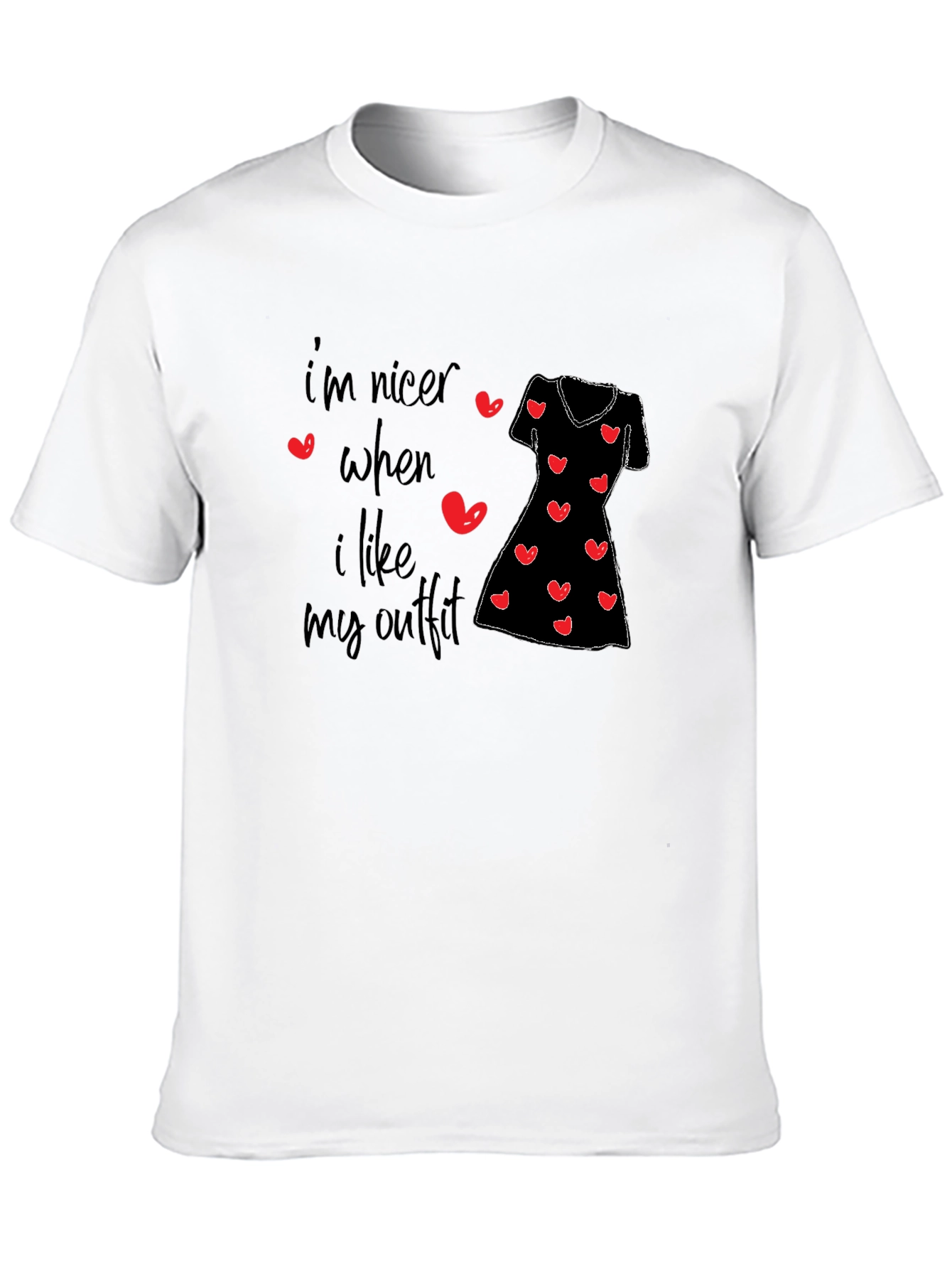 Im Nicer When I Like My Outfit Black T-Shirt