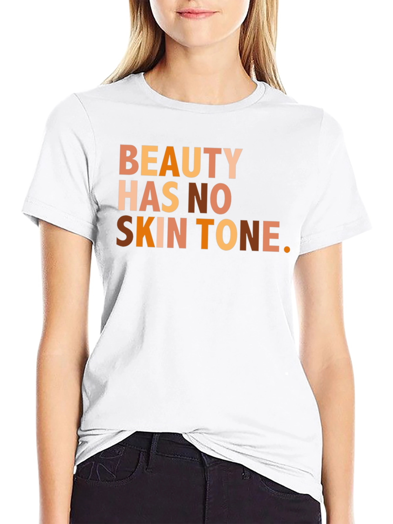 Beauty Has No Skin Tone T-Shirt - Equality Fashion