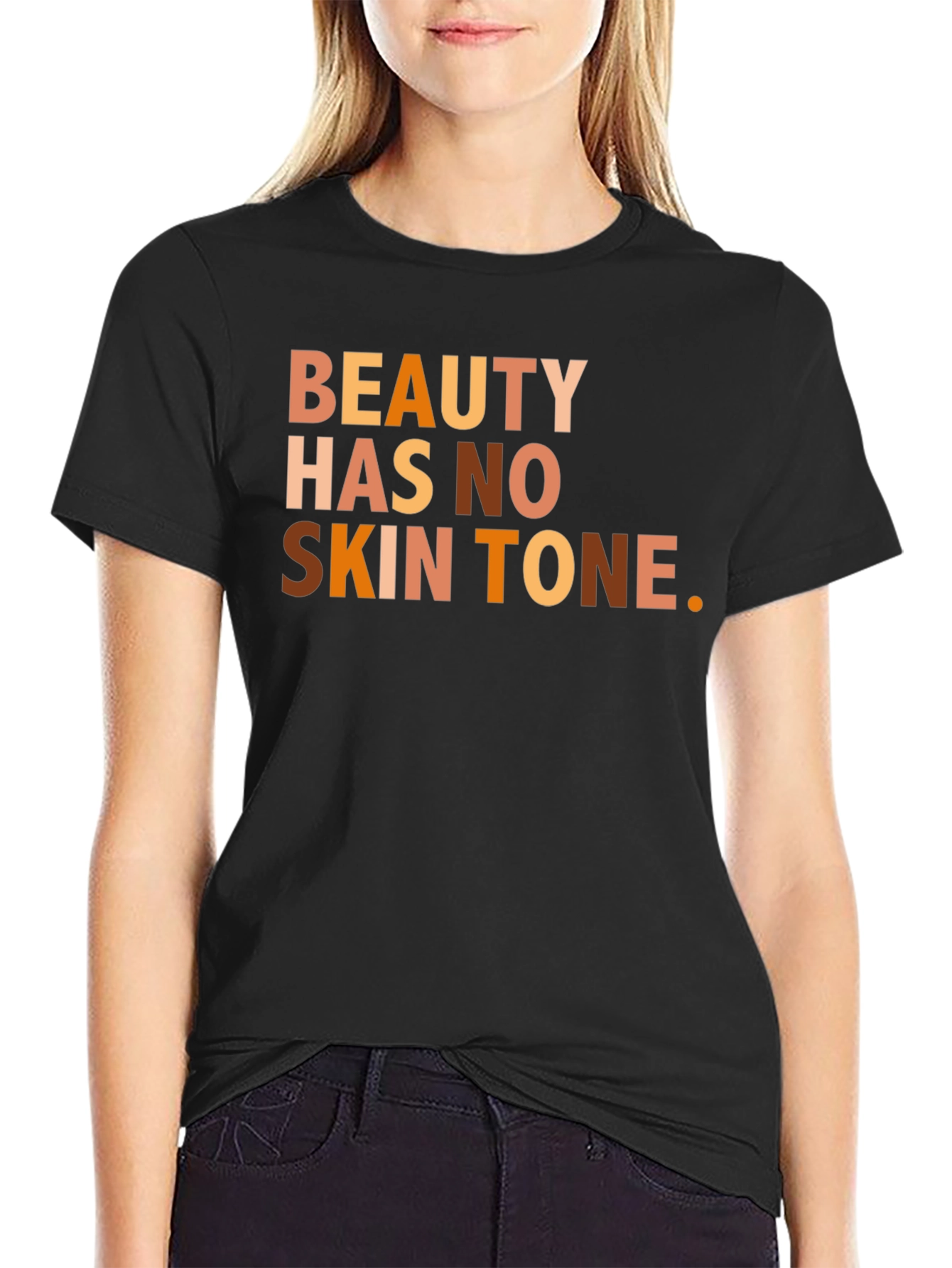 Beauty Has No Skin Tone T-Shirt - Equality Fashion
