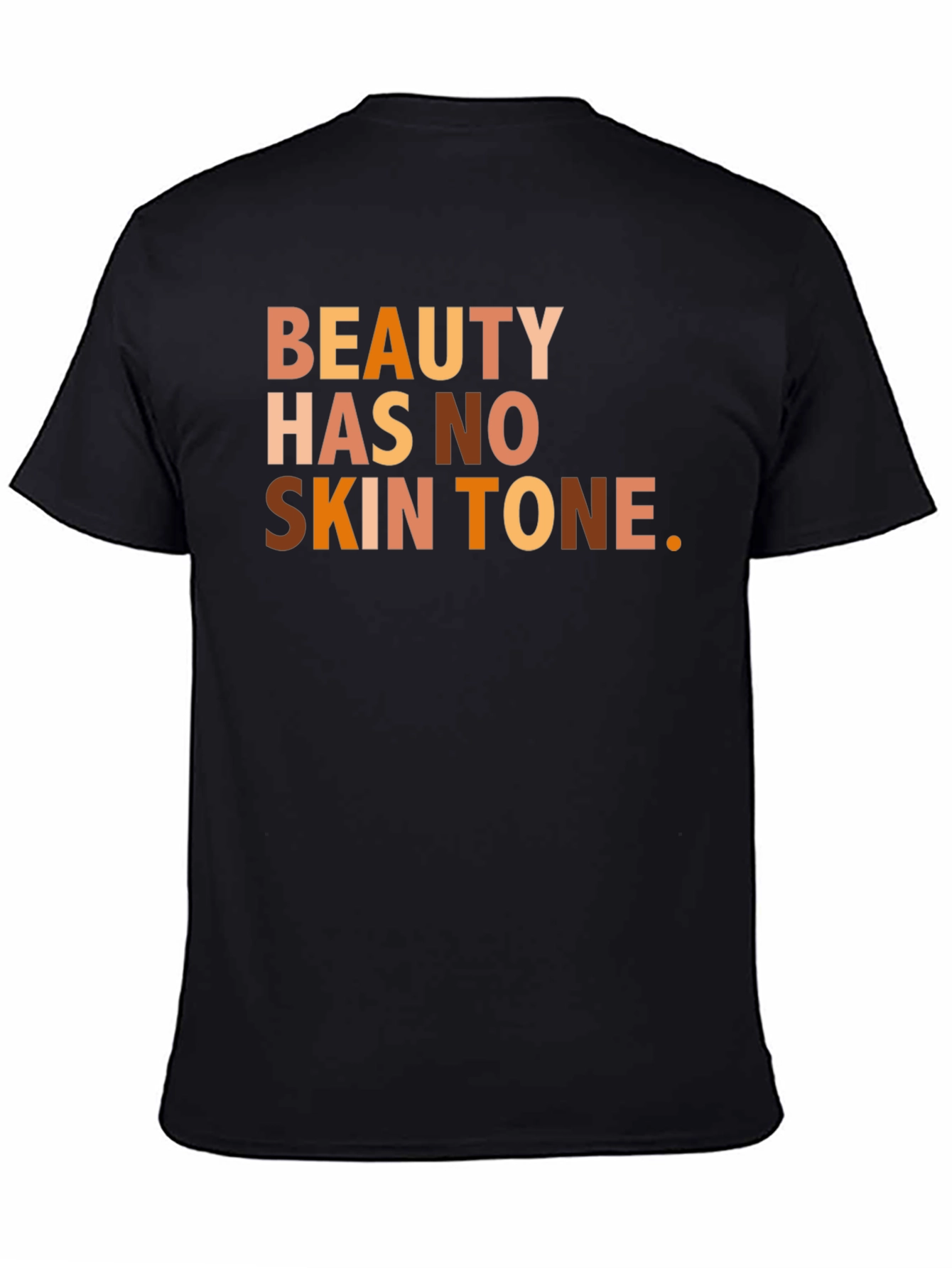 Beauty Has No Skin Tone T-Shirt - Equality Fashion