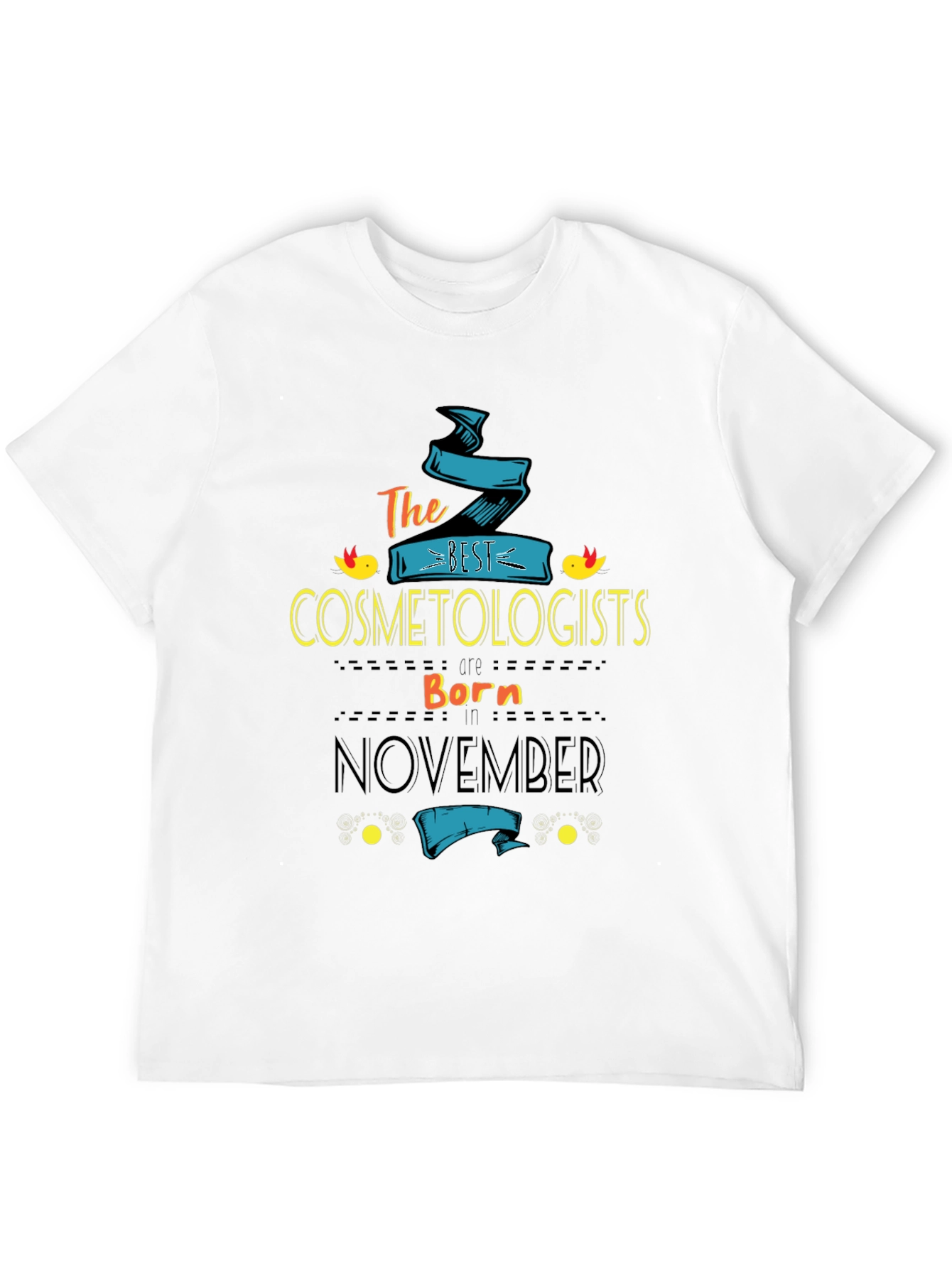 Best Cosmetologists Born In November T-Shirt