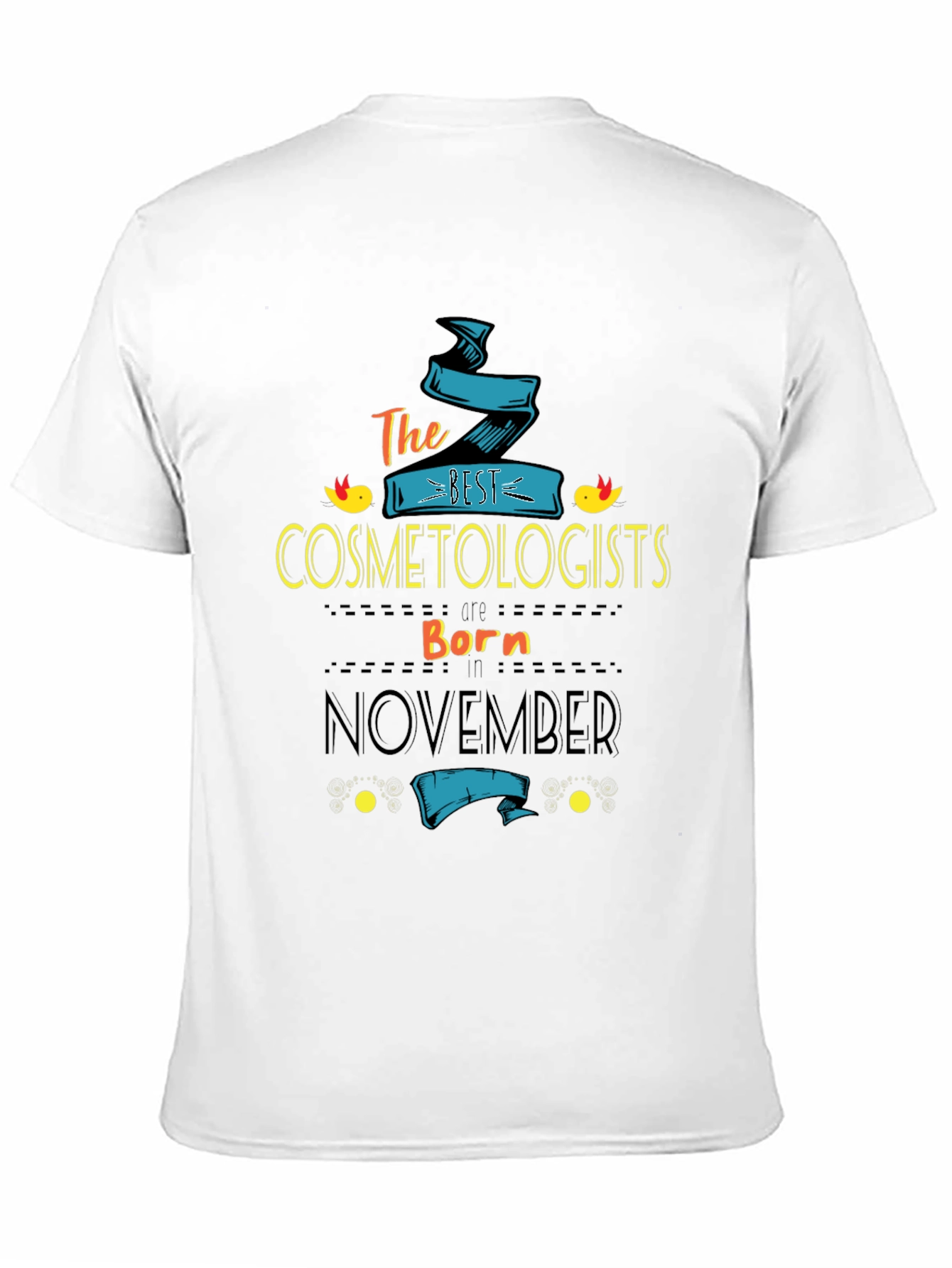 Best Cosmetologists Born In November T-Shirt
