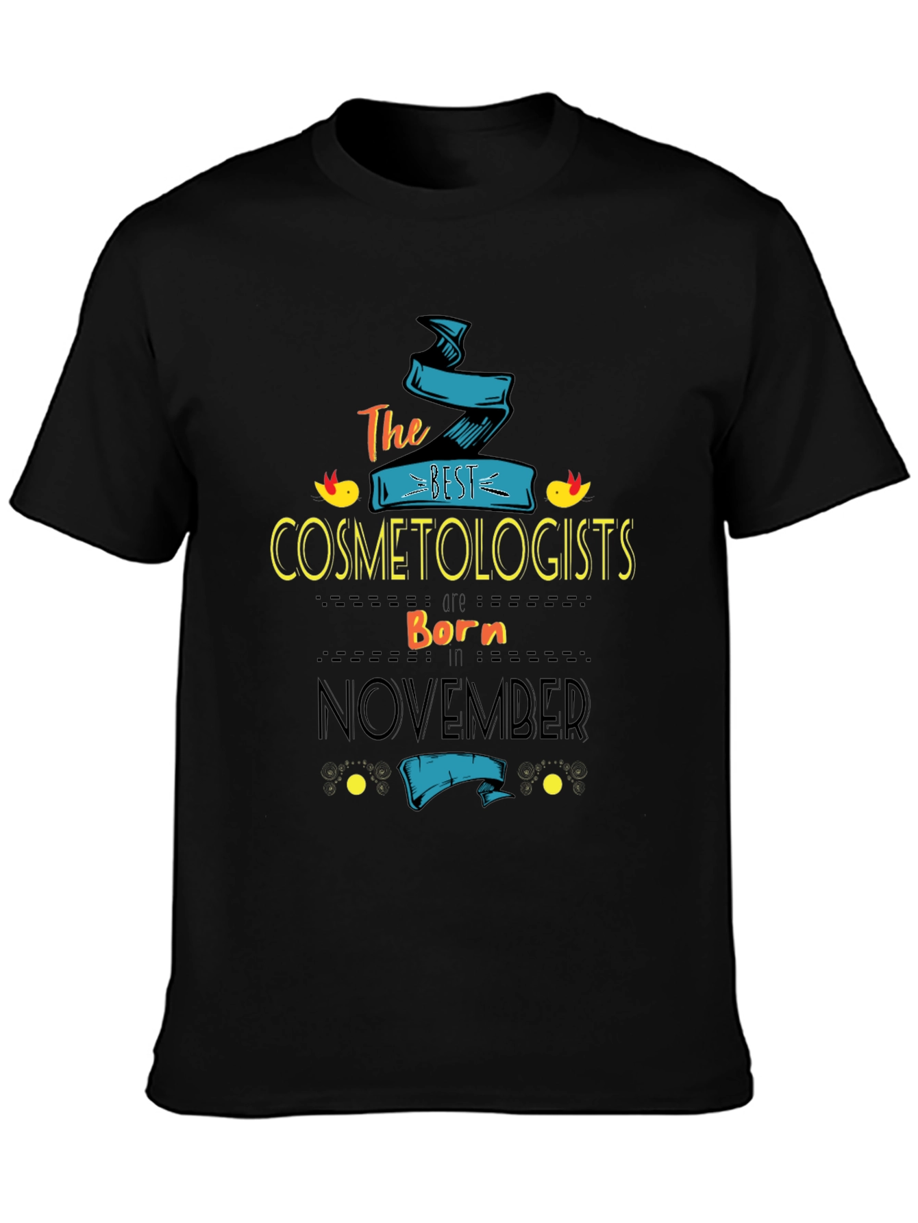 Best Cosmetologists Born In November T-Shirt