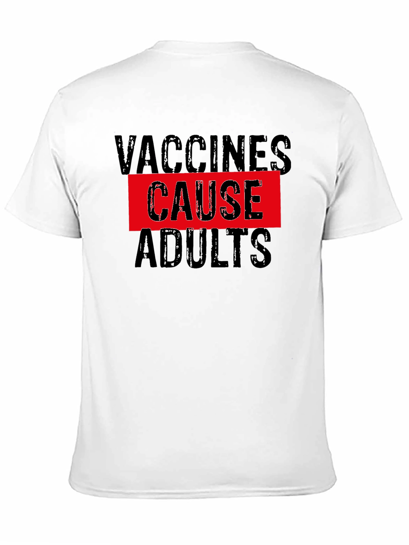 Vaccines Cause Adults Funny Graphic T-Shirt