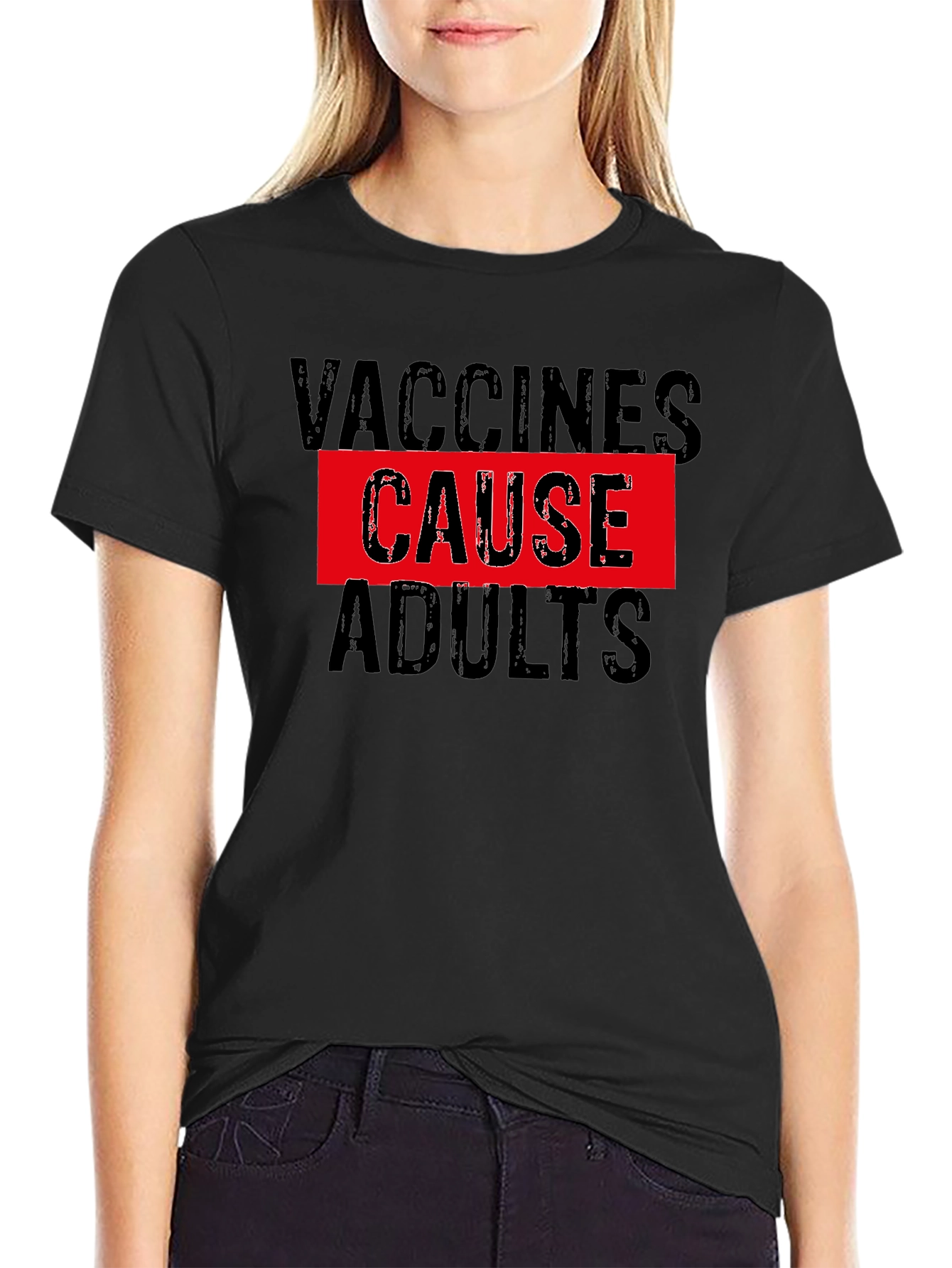Vaccines Cause Adults Funny Graphic T-Shirt