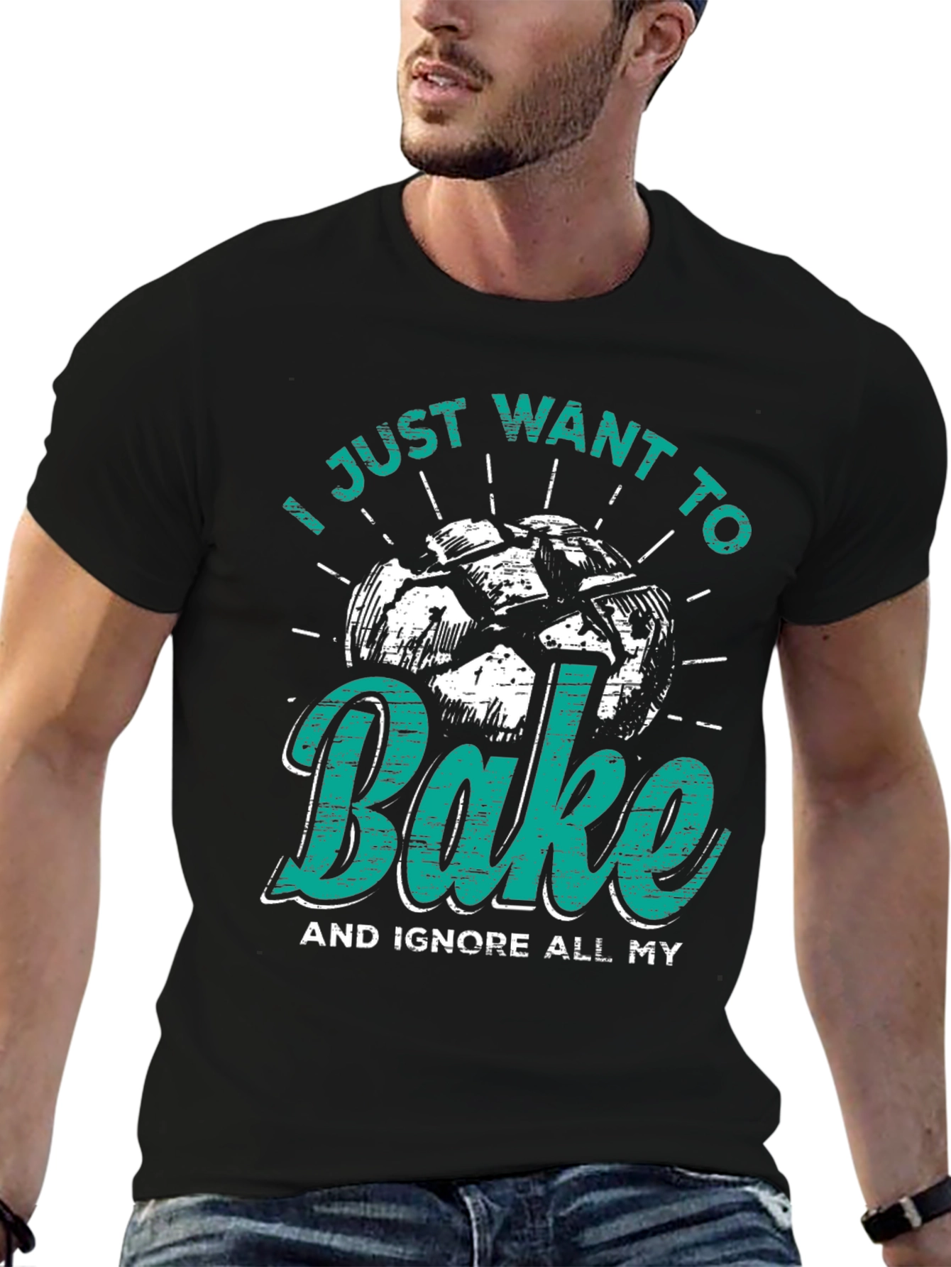 I Just Want to Bake Funny T-Shirt