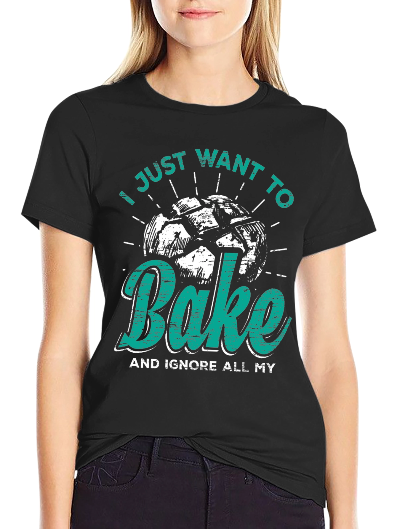 I Just Want to Bake Funny T-Shirt