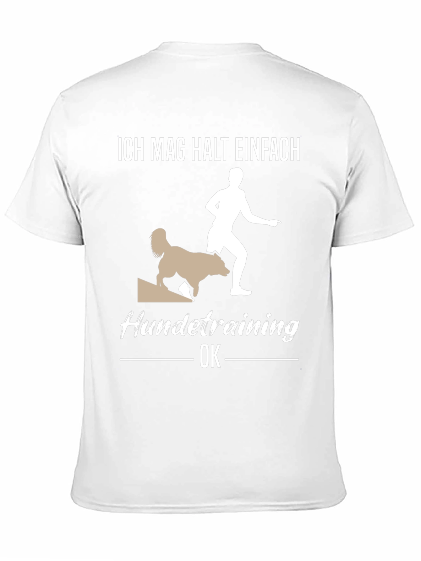 Ich Mag Halt Einfach Hundetraining OK T-Shirt