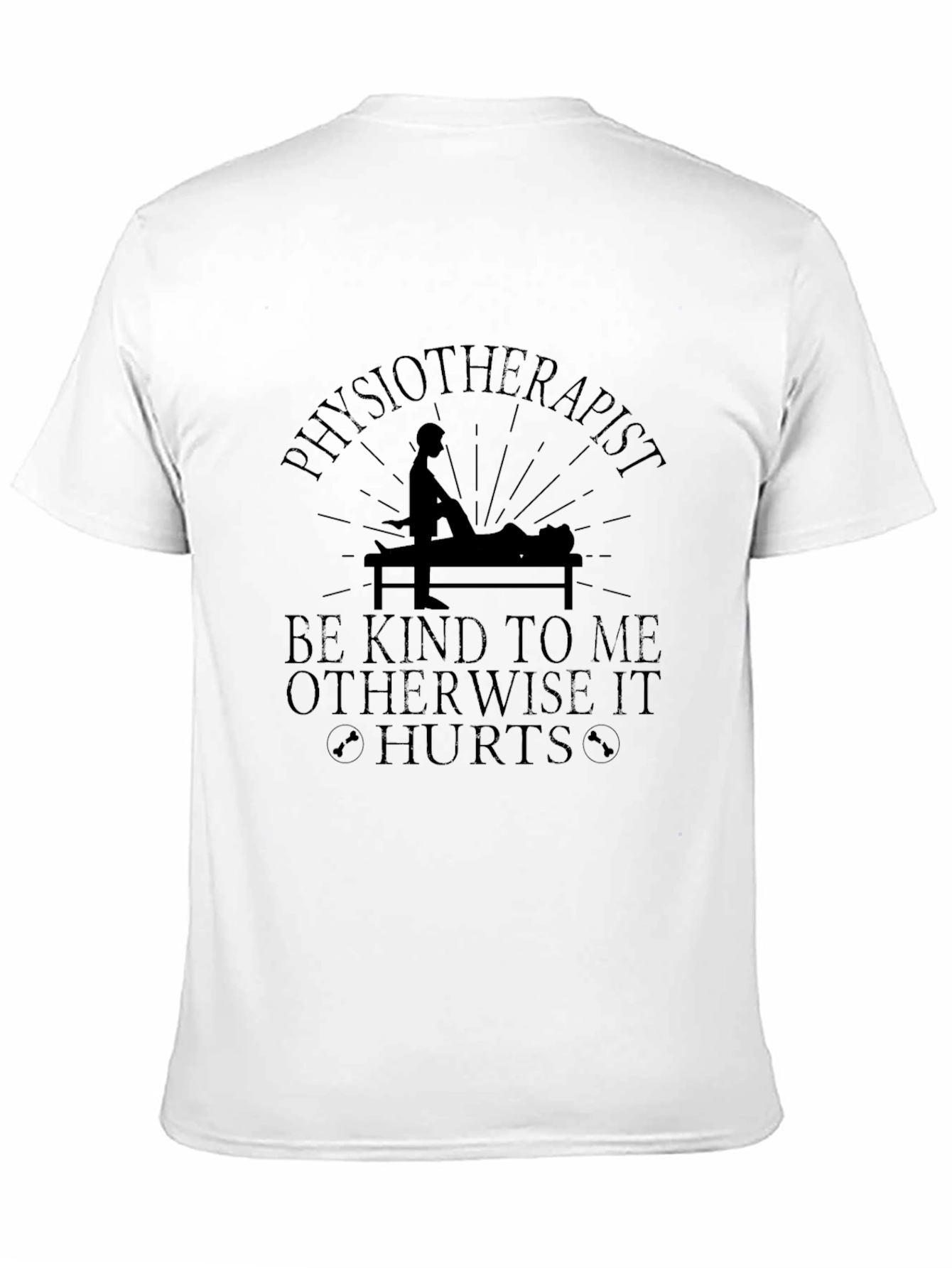 Physiotherapist Be Kind T-Shirt