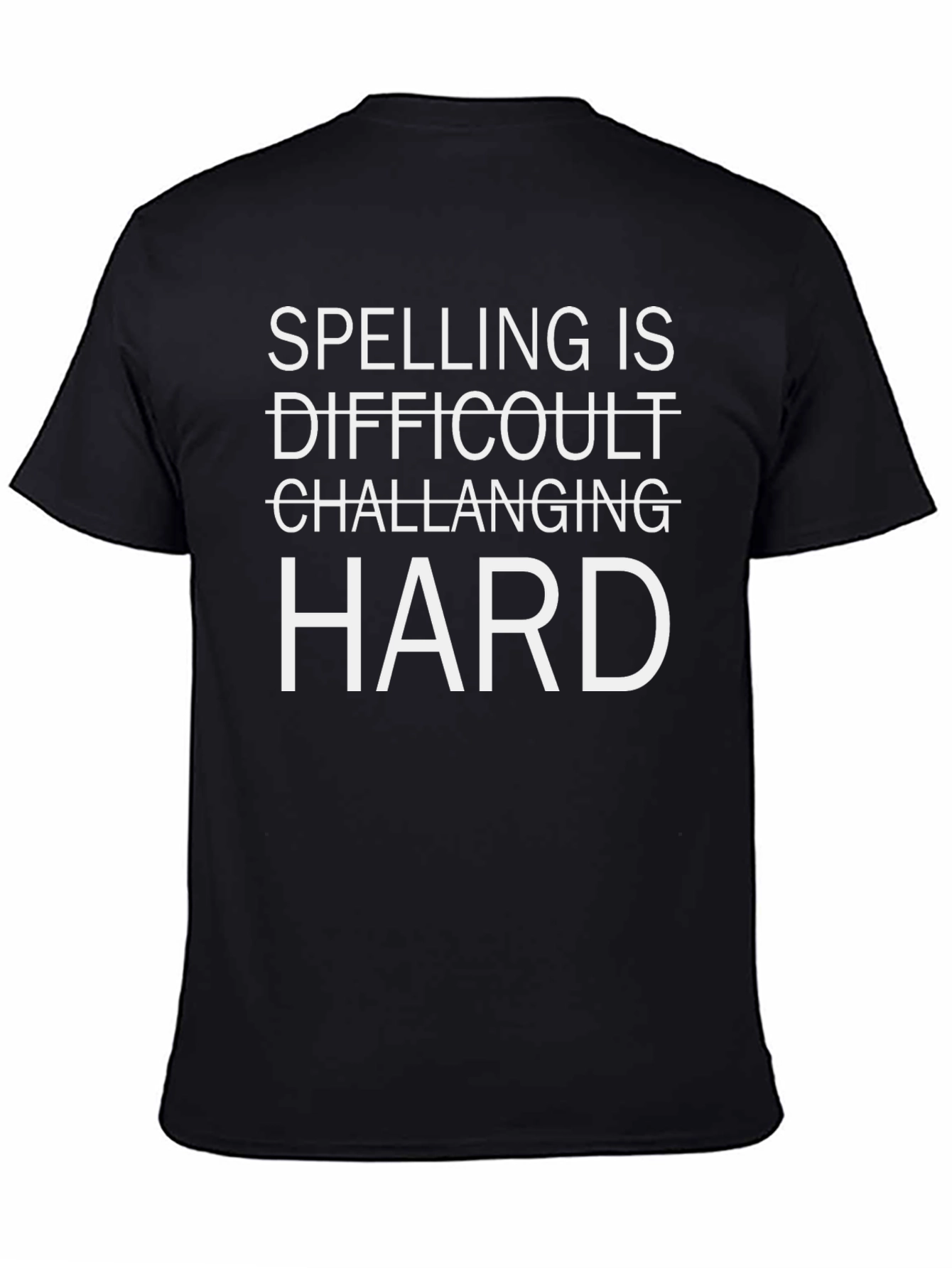 Spelling Is Hard Graphic Tee - Funny T-Shirt