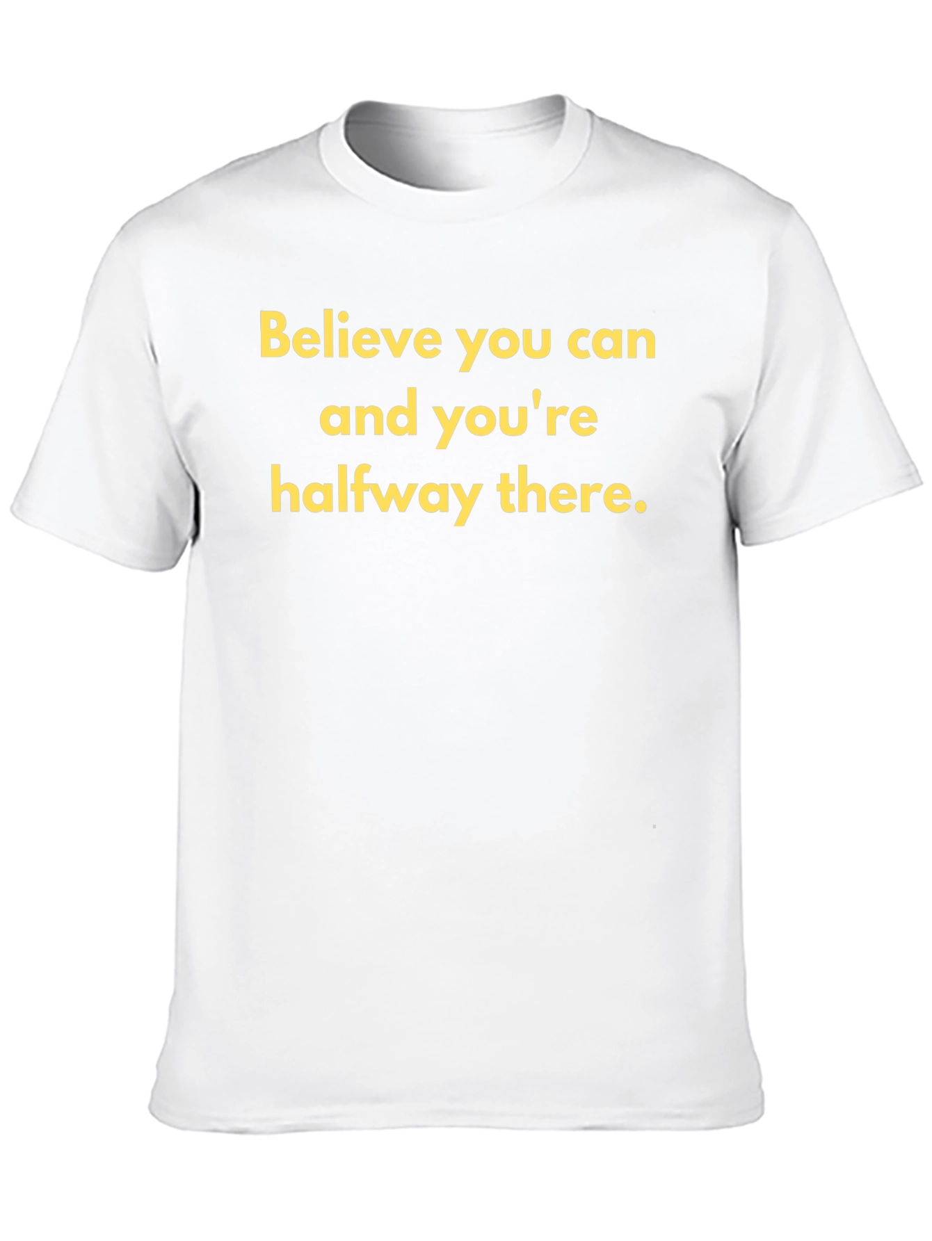 Believe You Can T-Shirt - Inspirational Quote Tee