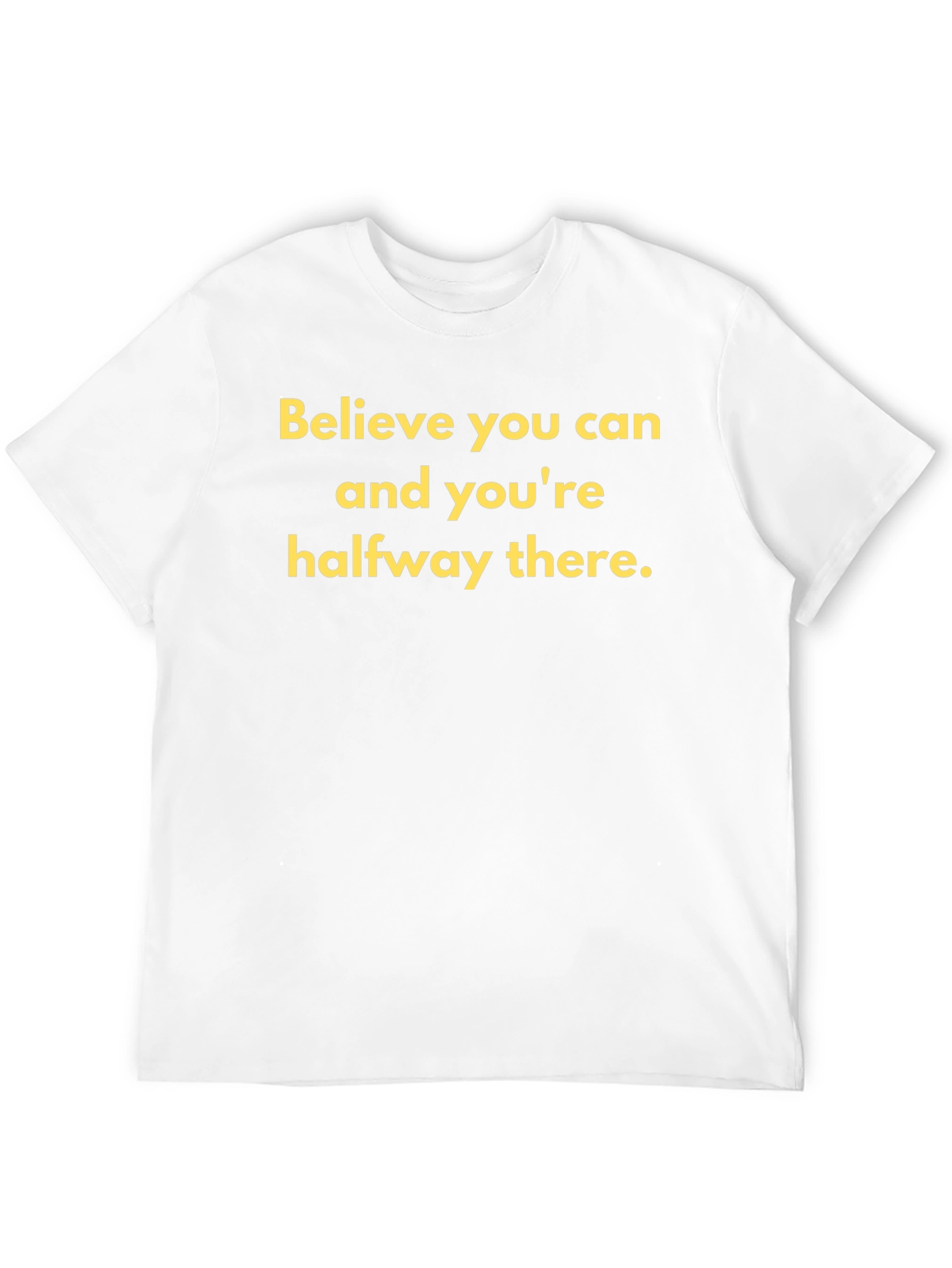 Believe You Can T-Shirt - Inspirational Quote Tee