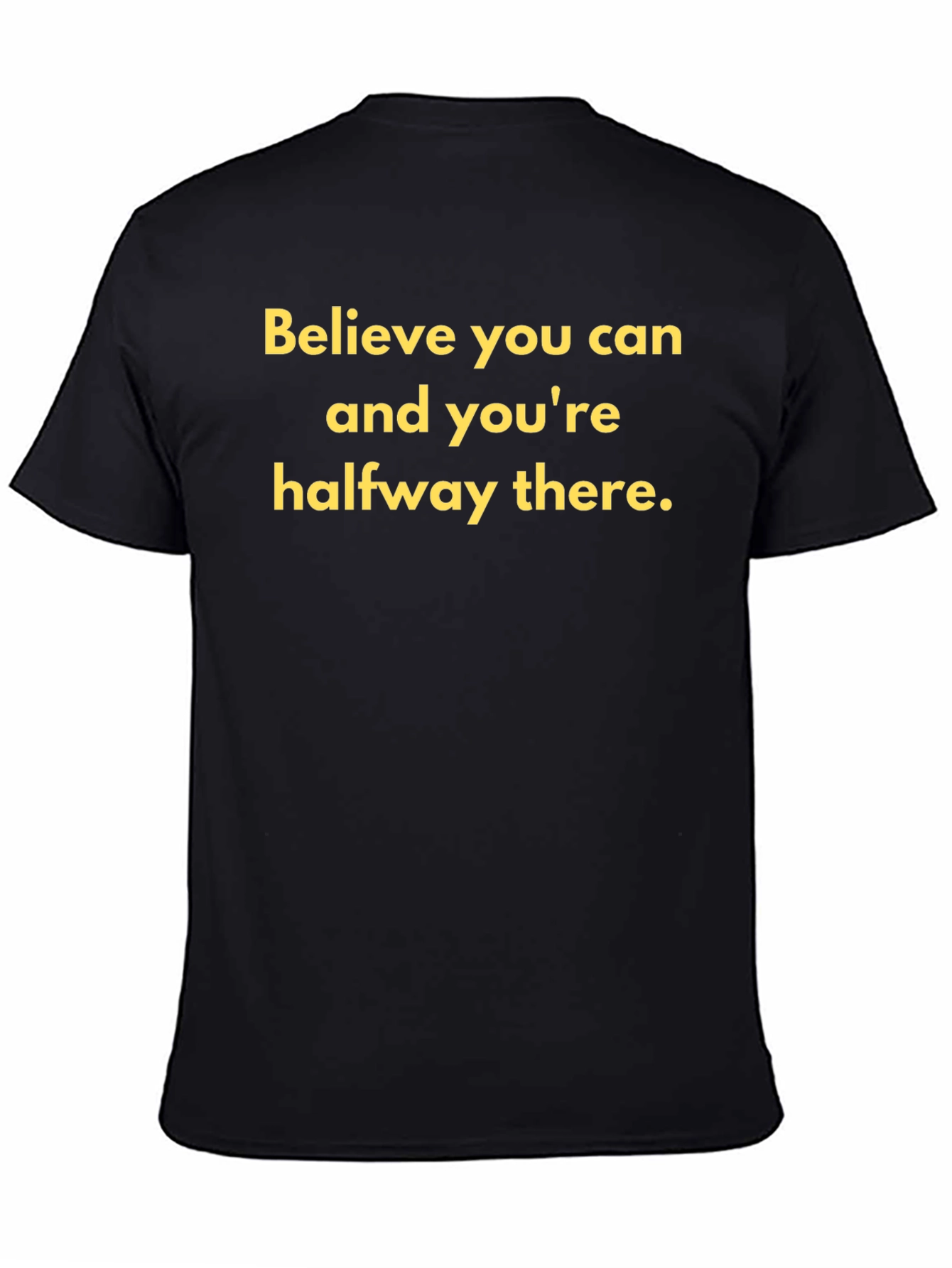 Believe You Can T-Shirt - Inspirational Quote Tee