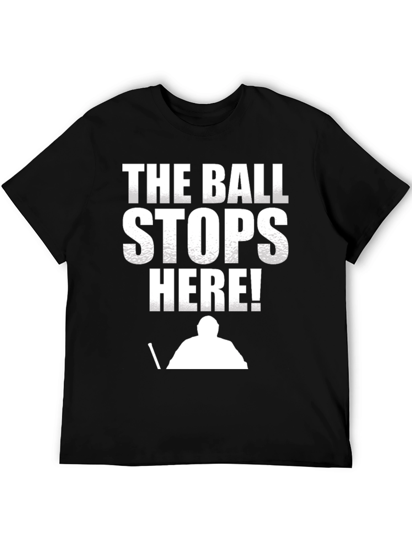 The Ball Stops Here! T-Shirt - Hockey Goalie Tee