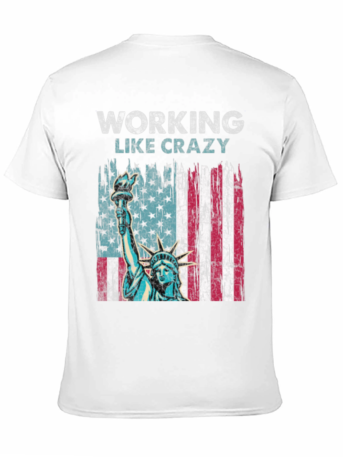 Working Like Crazy Patriotic T-Shirt