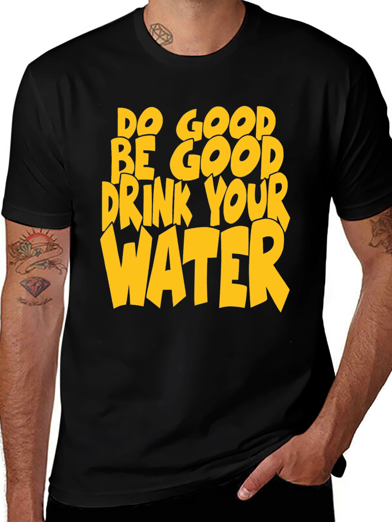 Do Good Be Good Drink Your Water T-Shirt