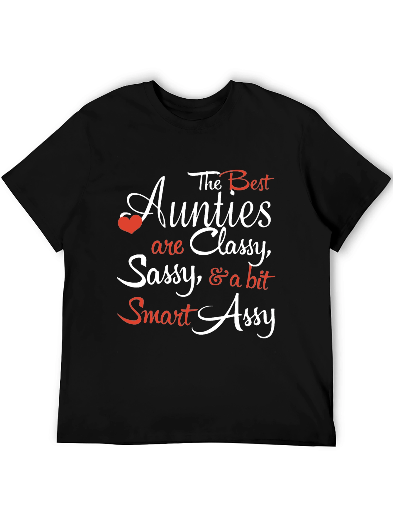 Best Aunties T-Shirt: Classy Sassy & Smart Assy Tee