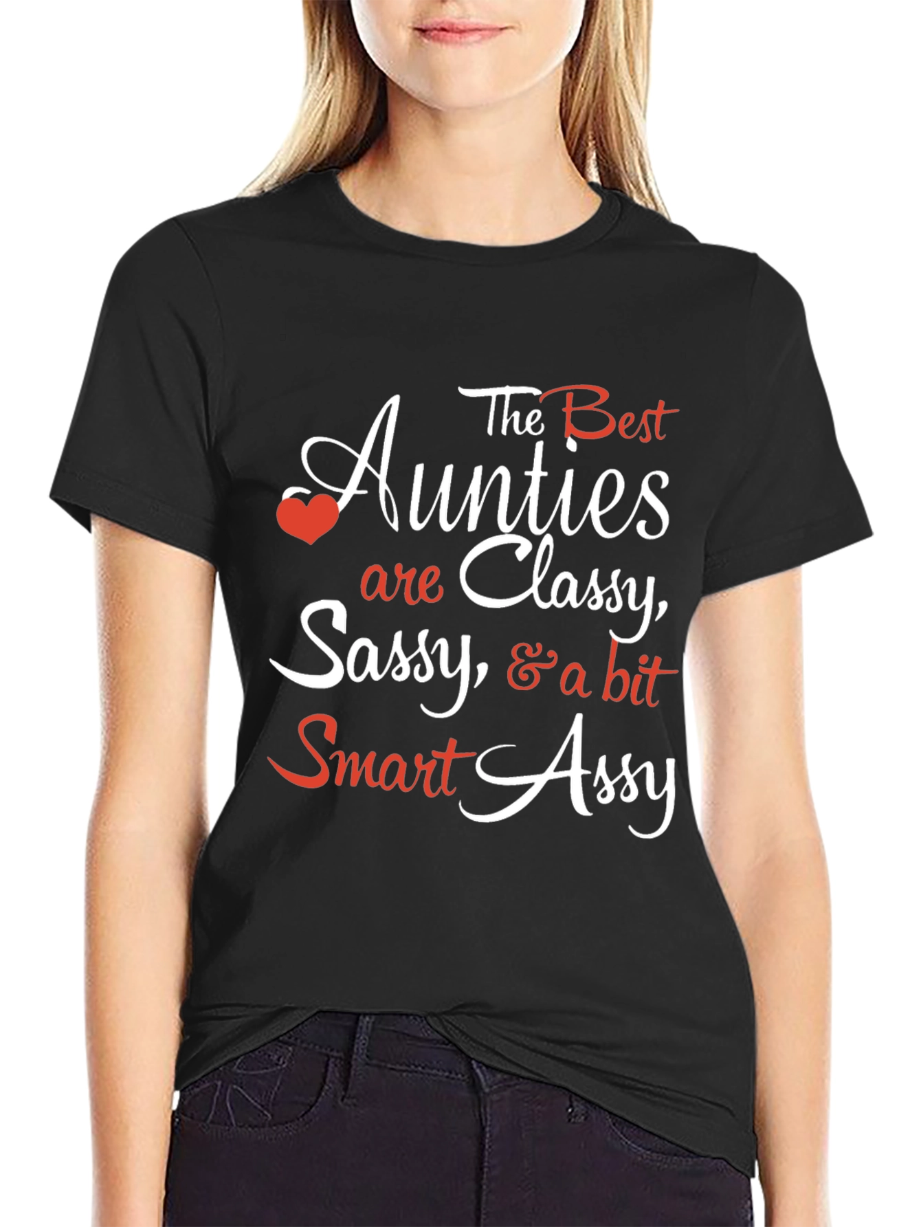 Best Aunties T-Shirt: Classy Sassy & Smart Assy Tee