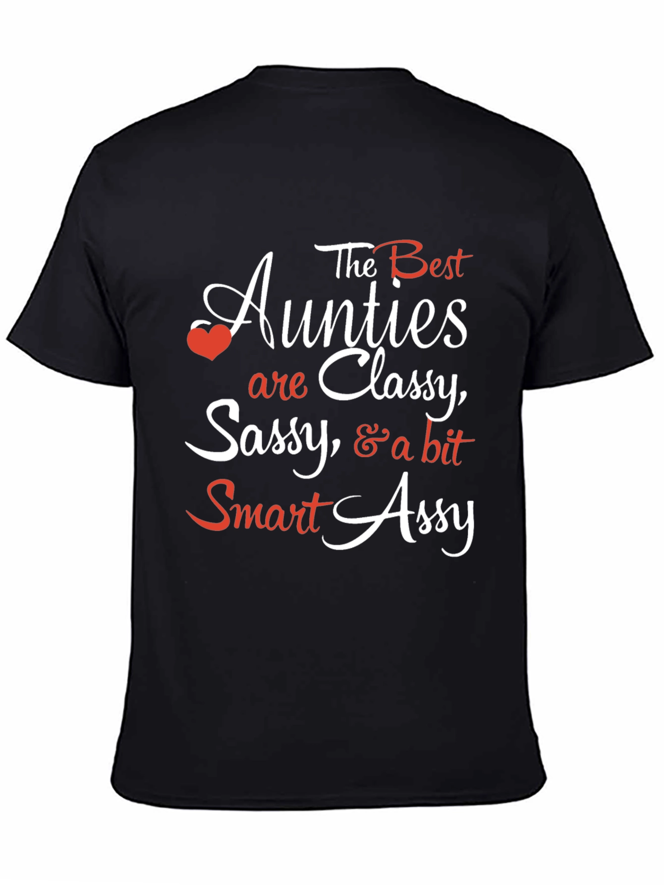 Best Aunties T-Shirt: Classy Sassy & Smart Assy Tee
