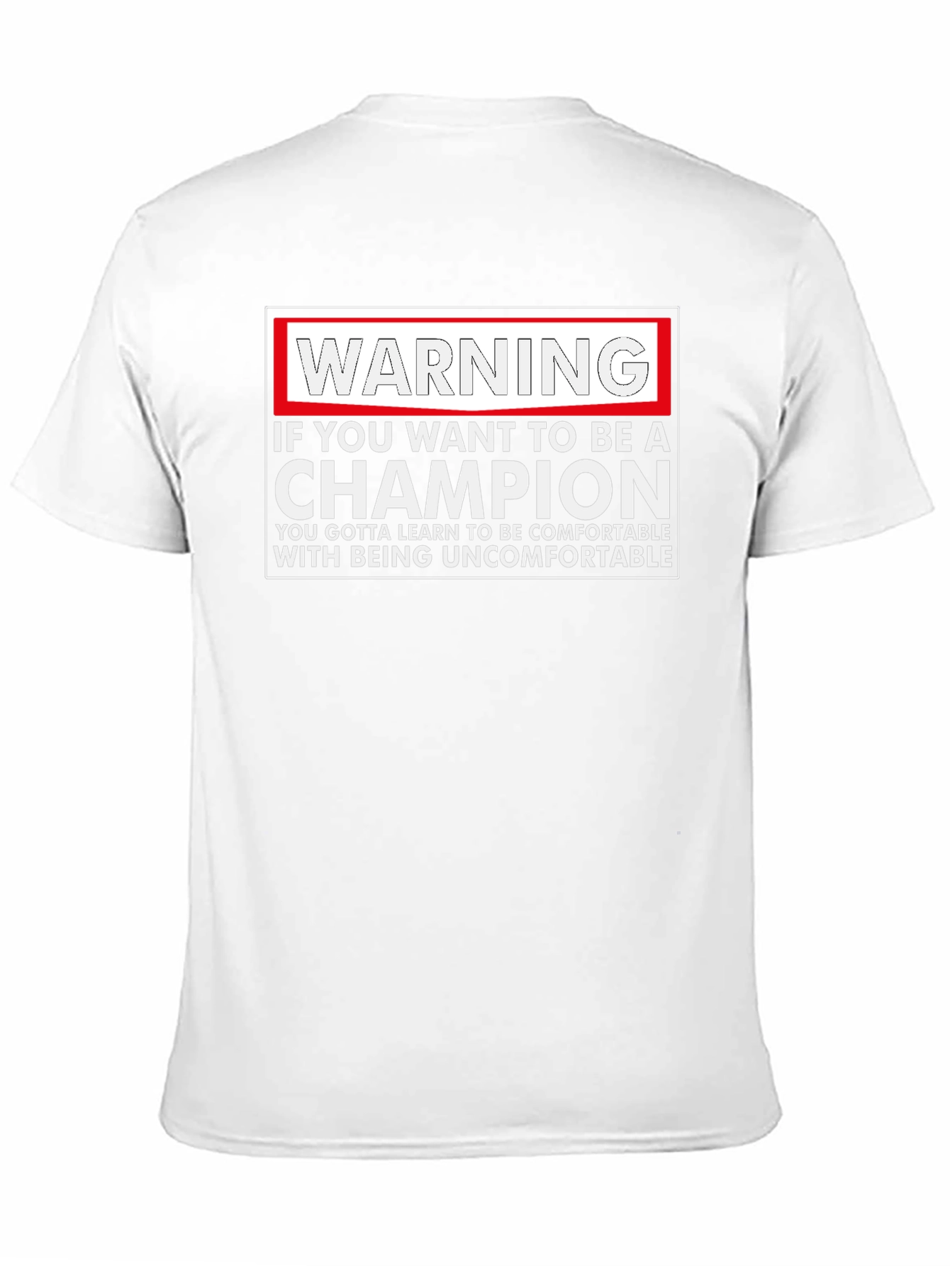 Warning Champion T-Shirt: Motivational Comfort