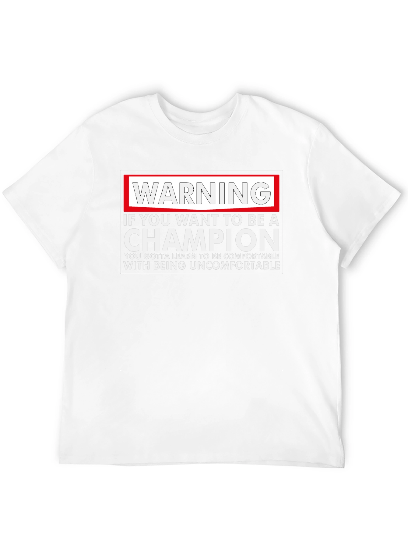 Warning Champion T-Shirt: Motivational Comfort