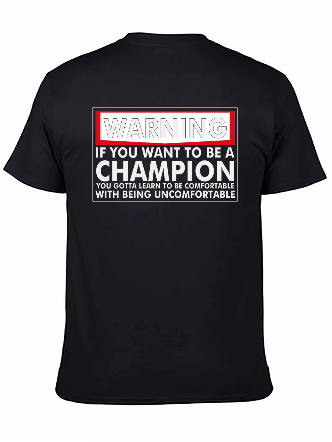 Warning Champion T-Shirt: Motivational Comfort