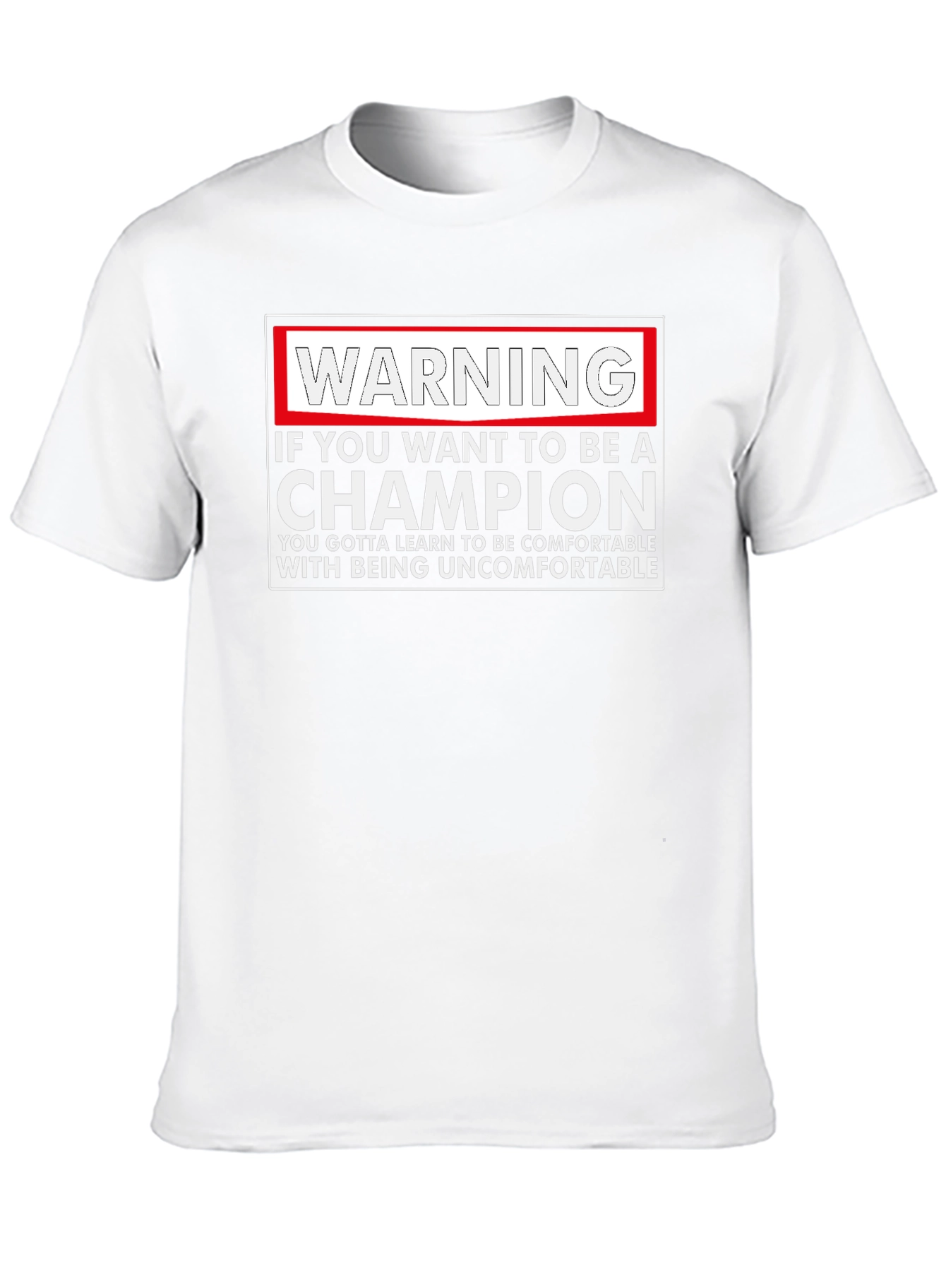 Warning Champion T-Shirt: Motivational Comfort