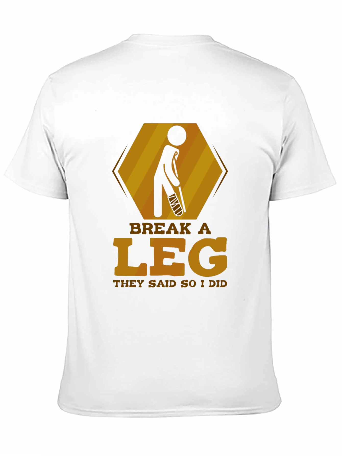 Break a Leg T-Shirt - Humor Injury Tee