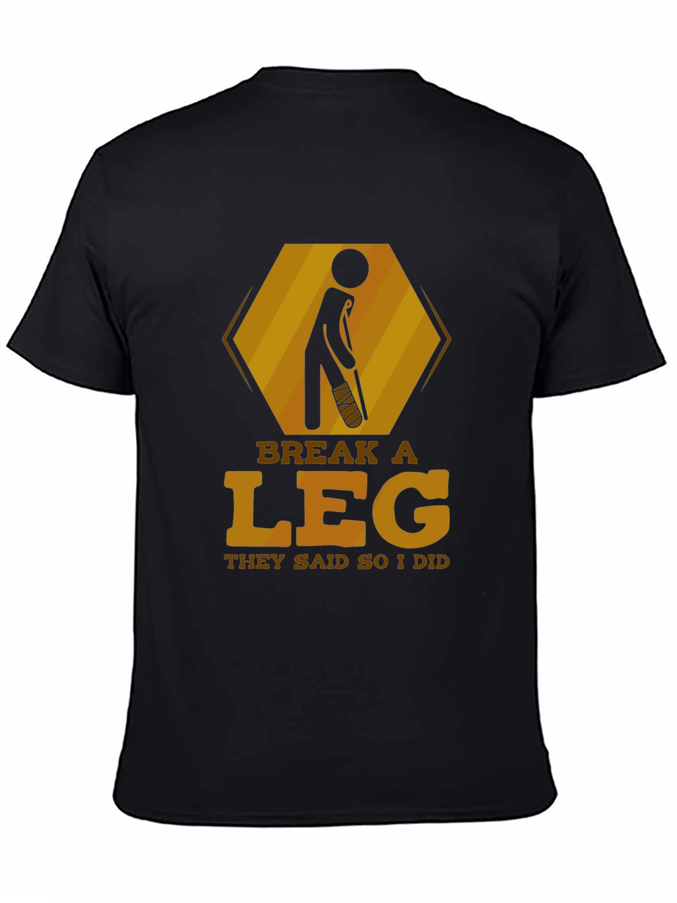 Break a Leg T-Shirt - Humor Injury Tee
