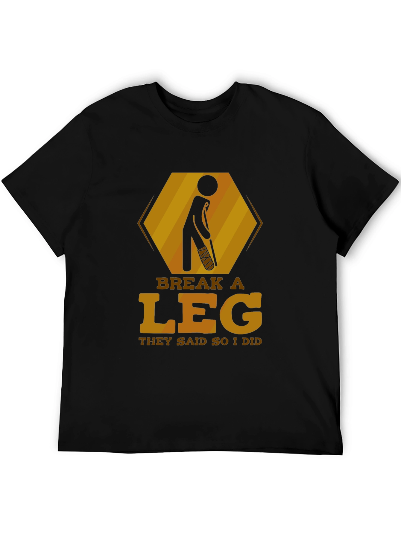Break a Leg T-Shirt - Humor Injury Tee