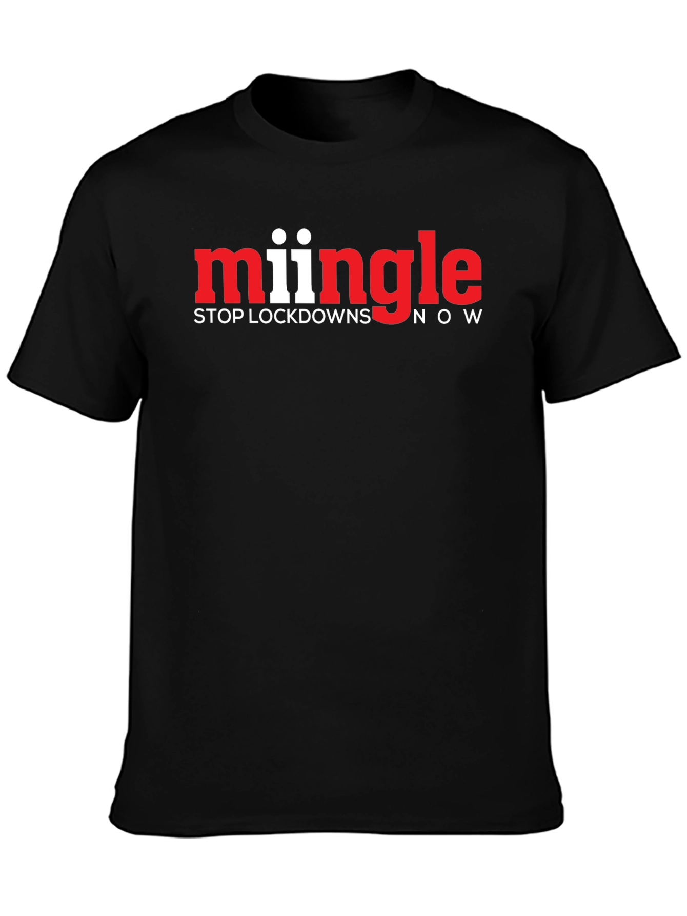Mingle Stop Lockdowns Now Black T-Shirt