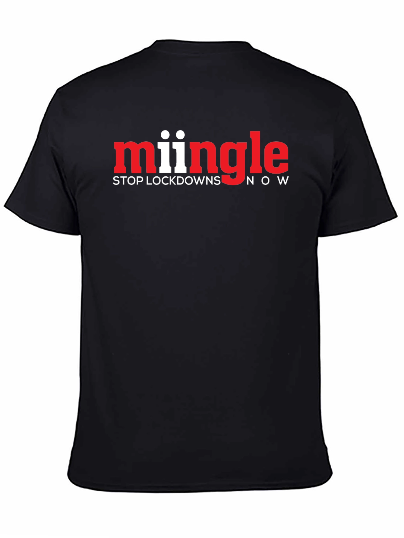 Mingle Stop Lockdowns Now Black T-Shirt