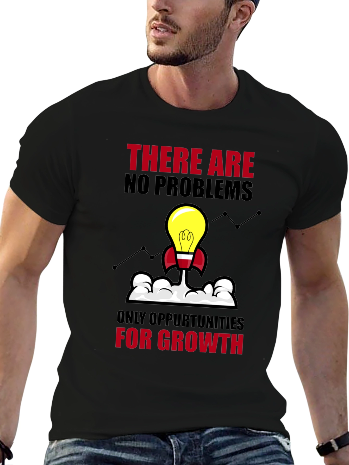 Opportunity Growth T-Shirt - No Problems Just Growth