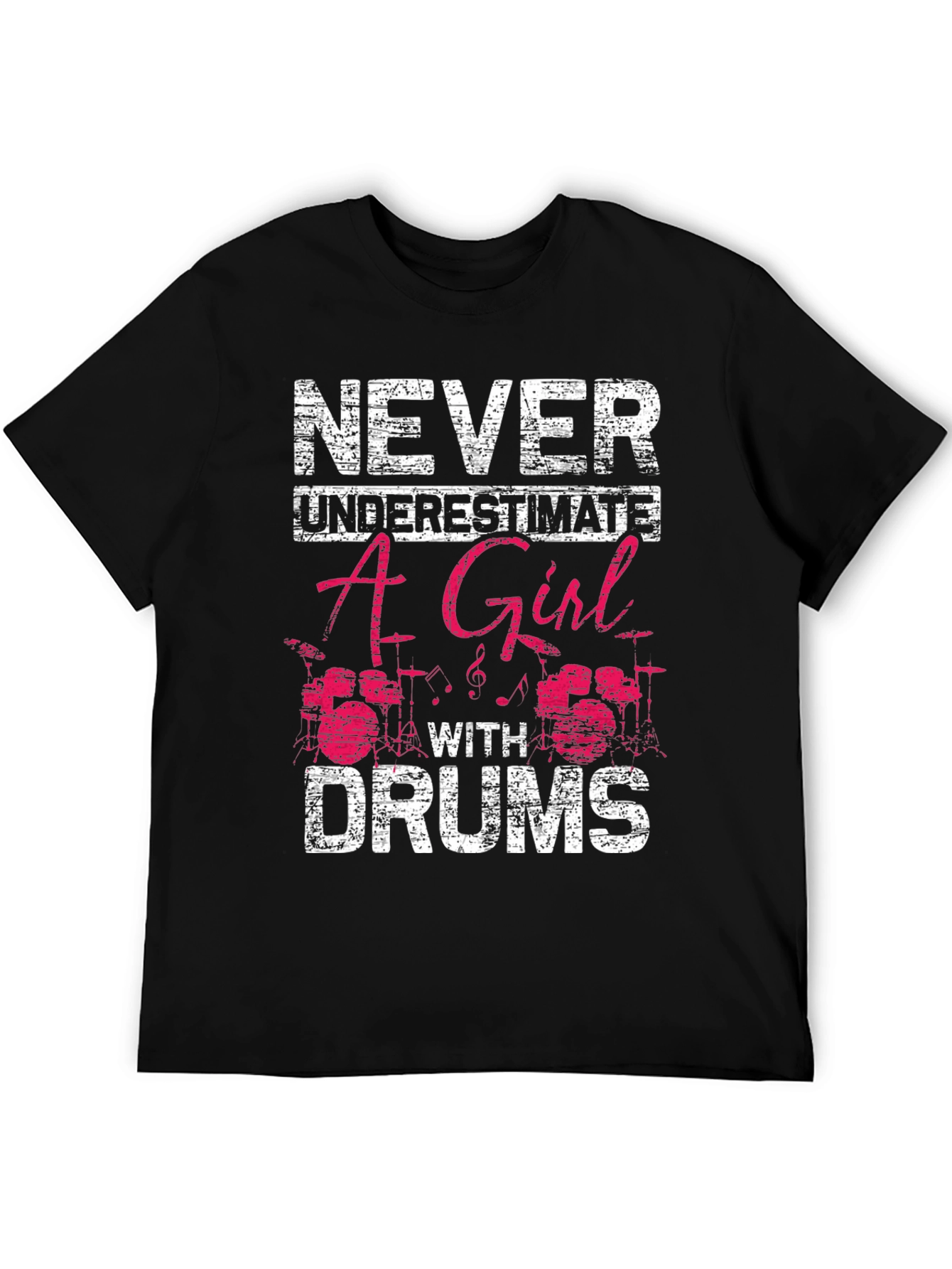 Never Underestimate A Girl With Drums T-Shirt