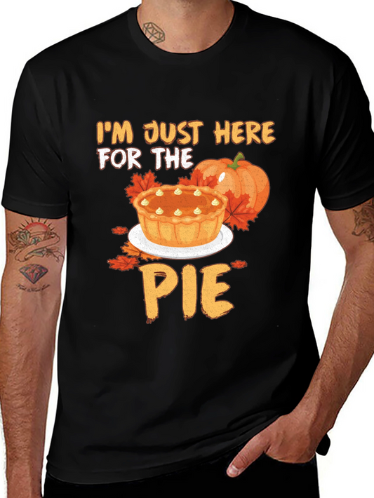 Im Just Here for the Pie T-Shirt