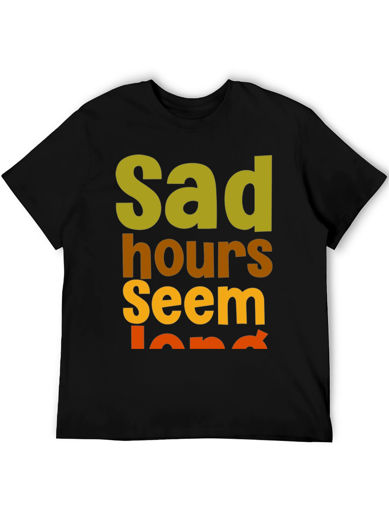 Sad Hours Seem Long T-Shirt