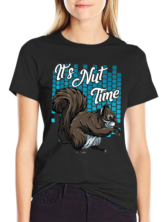 Its Nut Time Squirrel Graphic T-Shirt